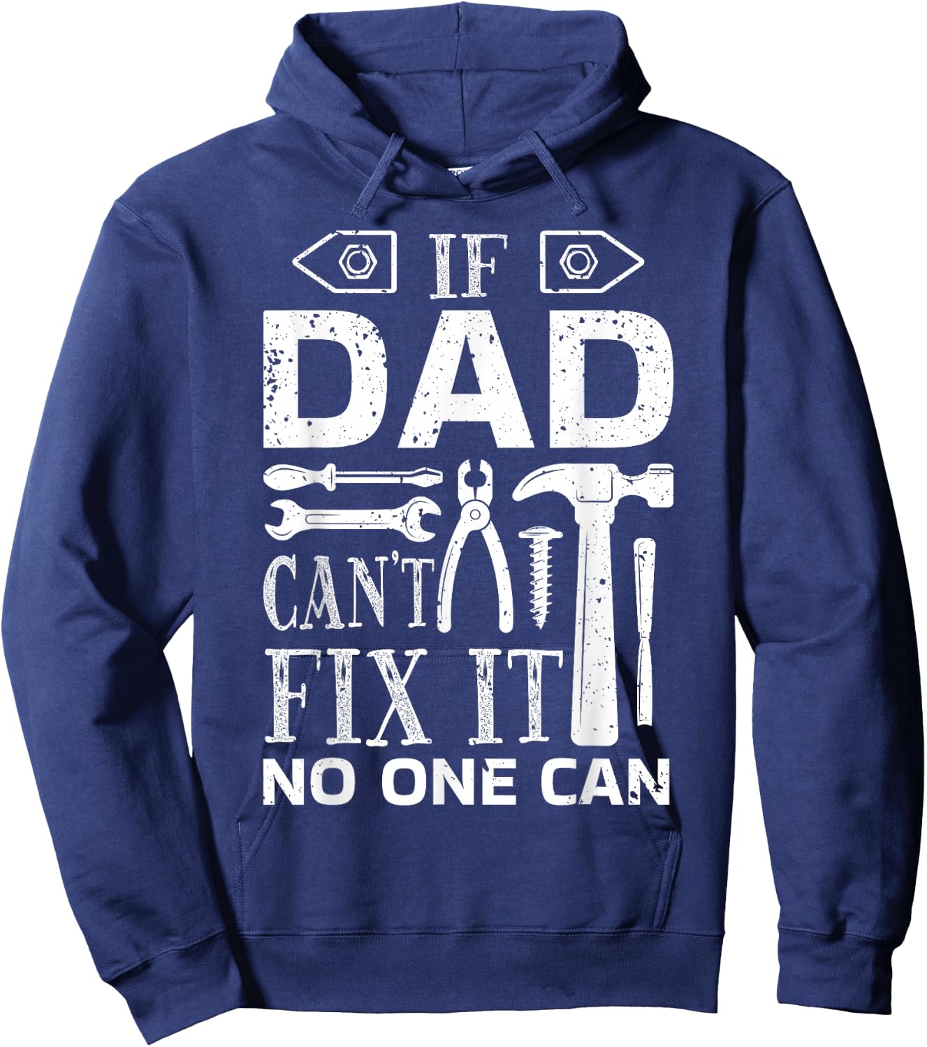 If Dad Can't Fix It No One Can - Father's Day Daddy Birthday Hoodie - Hoodie | Navy