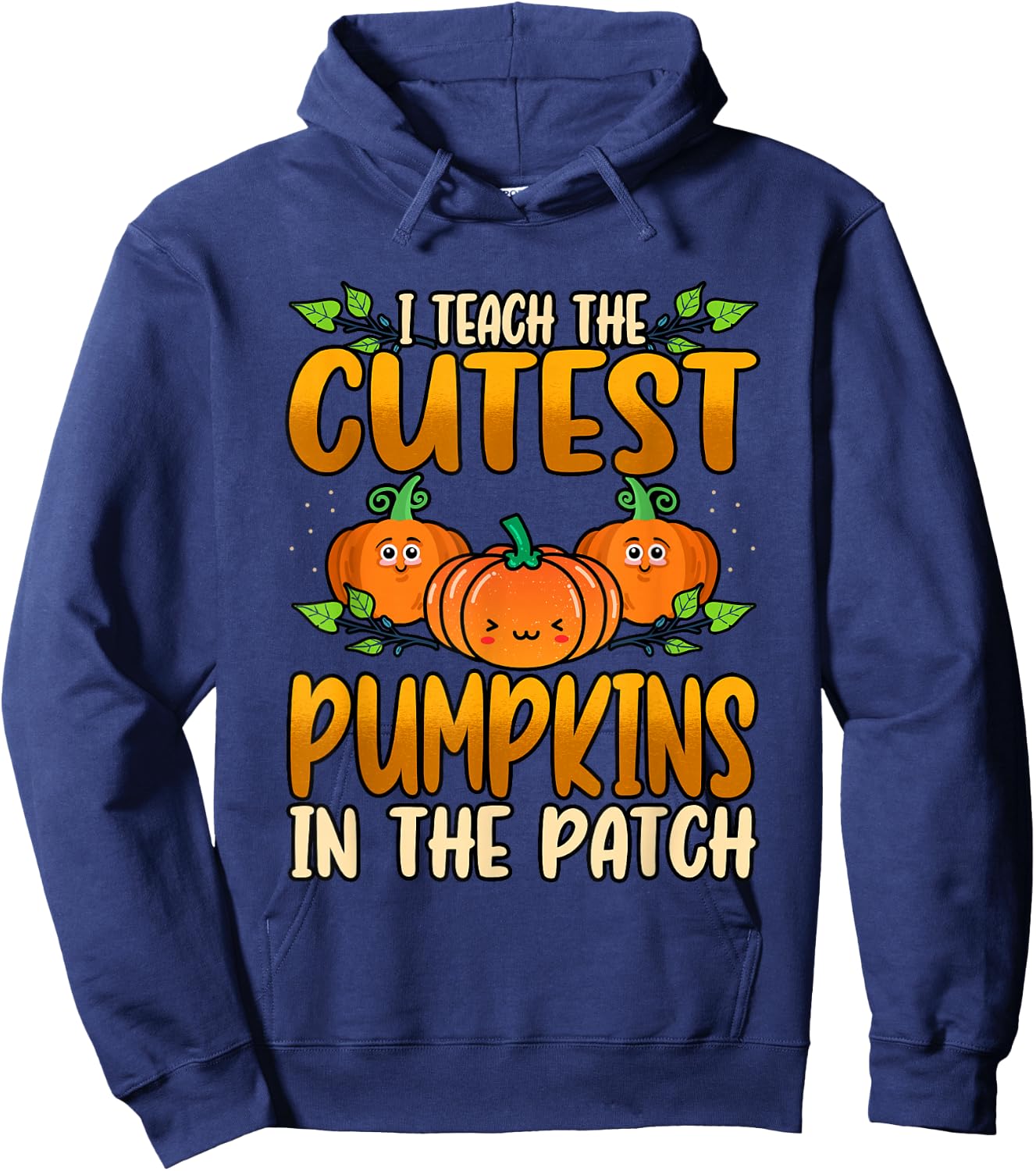 Funny I Teach The Cutest Pumpkins Halloween Teacher Hoodie - Hoodie | Navy