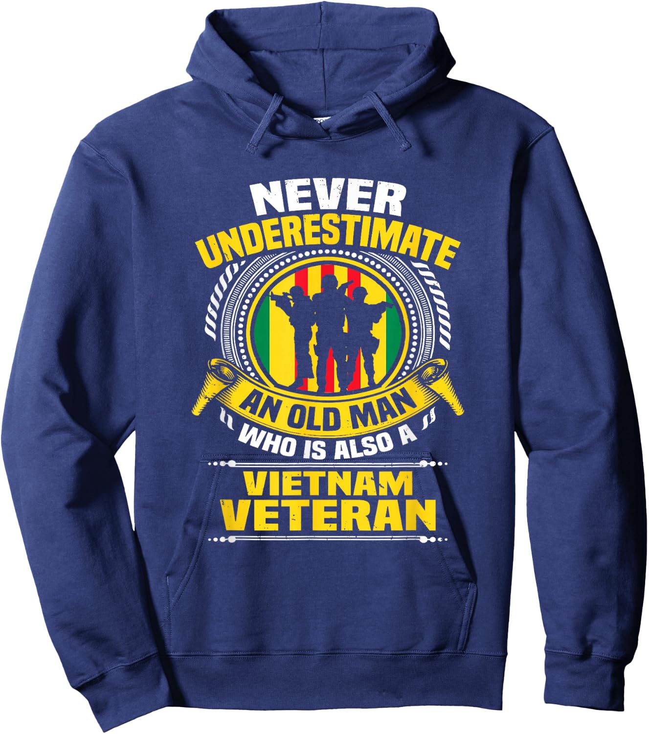 Never Underestimate an Old Man Who is Also Vietnam Veteran Hoodie - Hoodie | Navy