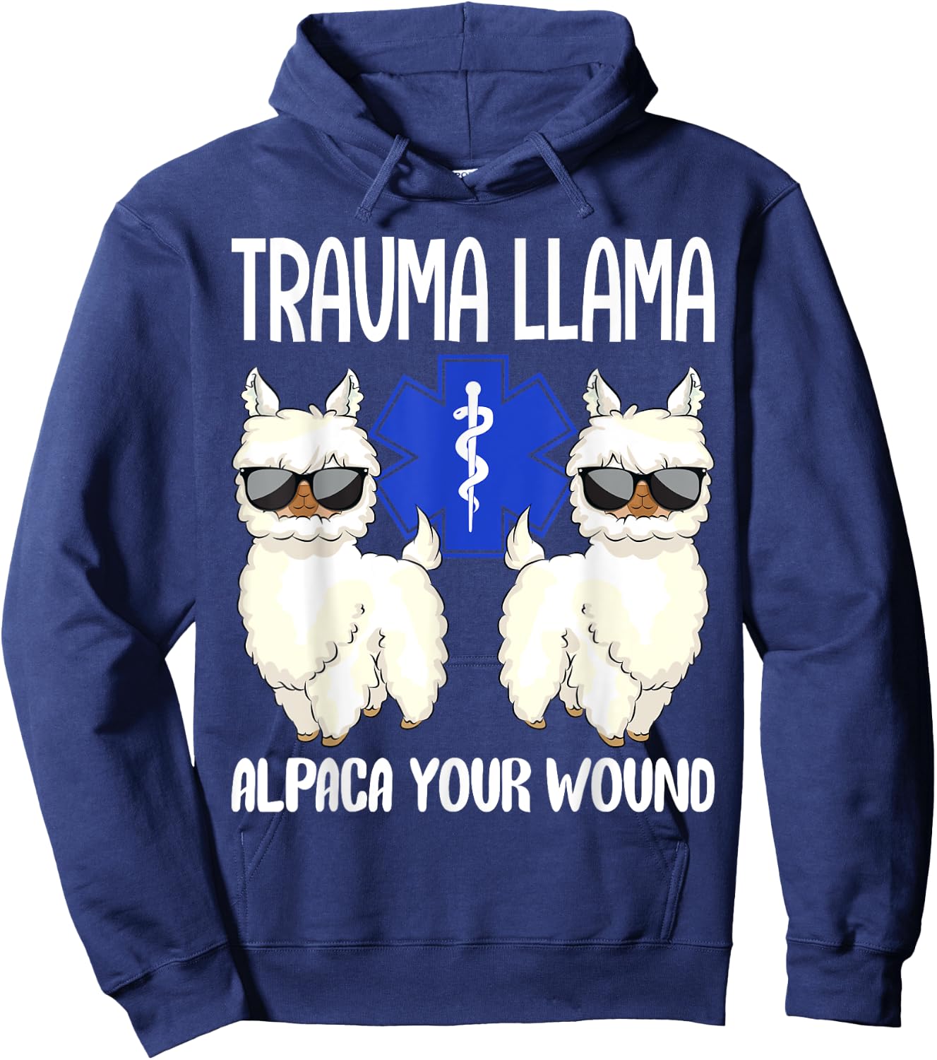 Trauma Llama Alpaca Your Wound EMS EMT Emergency Paramedic Hoodie - Hoodie | Navy