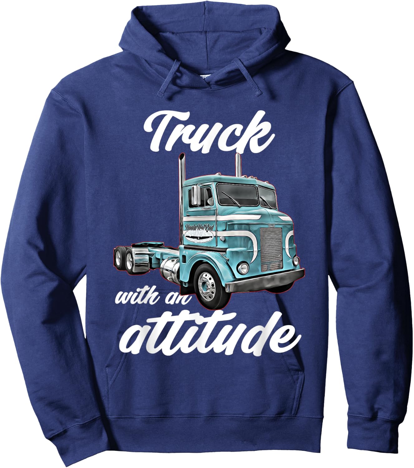 Truck with an Attitude,18 Wheeler,Semi,classic,cab over,Rig Hoodie - Hoodie | Navy