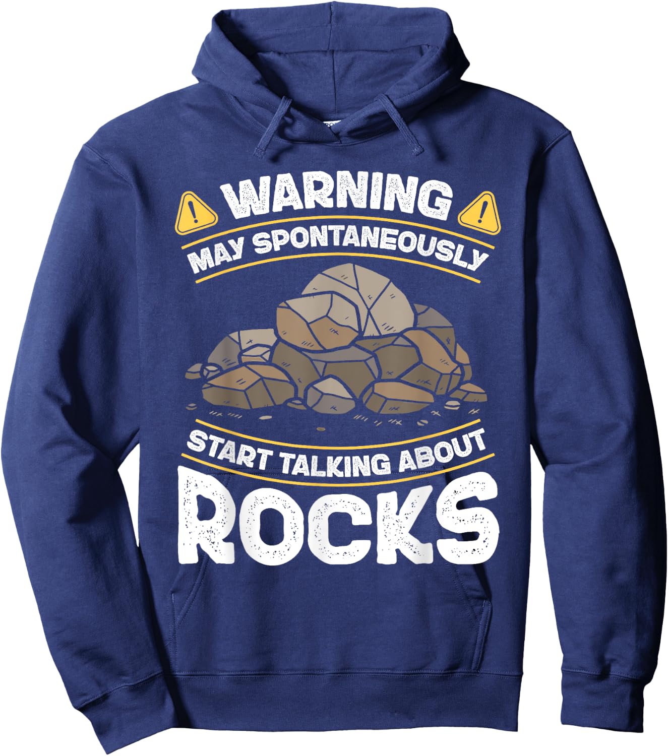 Warning May Spontaneously Start Talking About Rocks Geology Hoodie - Hoodie | Navy