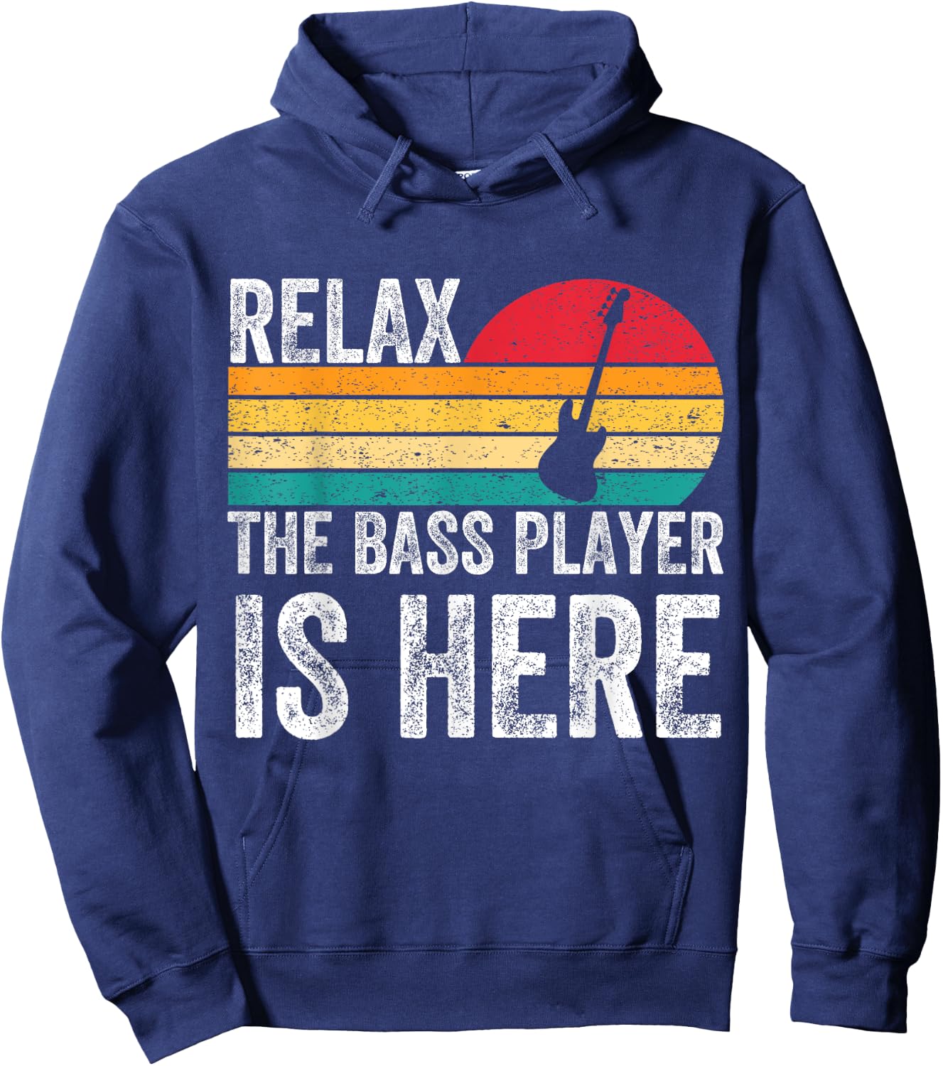 Funny Relax The Bass Player Is Here Bass Guitar Guitarist Hoodie - Hoodie | Navy