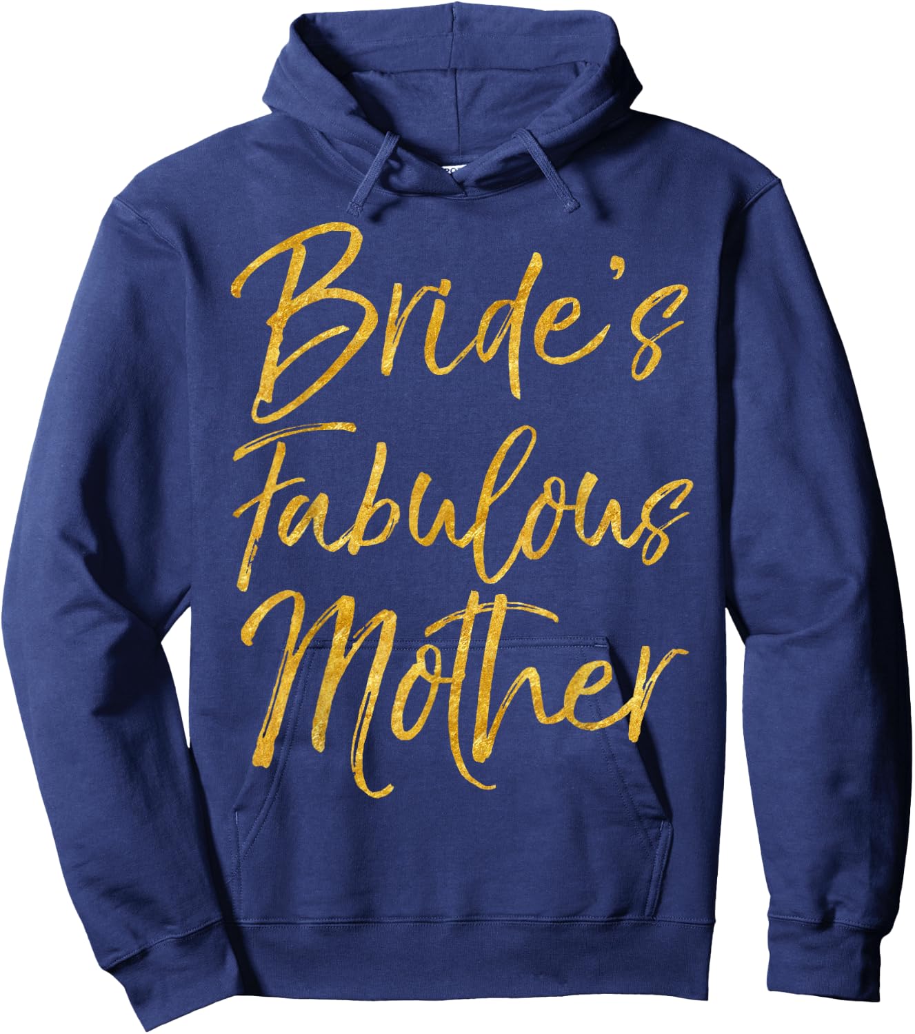 Bride's Fabulous Mother Shirt Cute Gold Bridal Mom Gift Hoodie - Hoodie | Navy