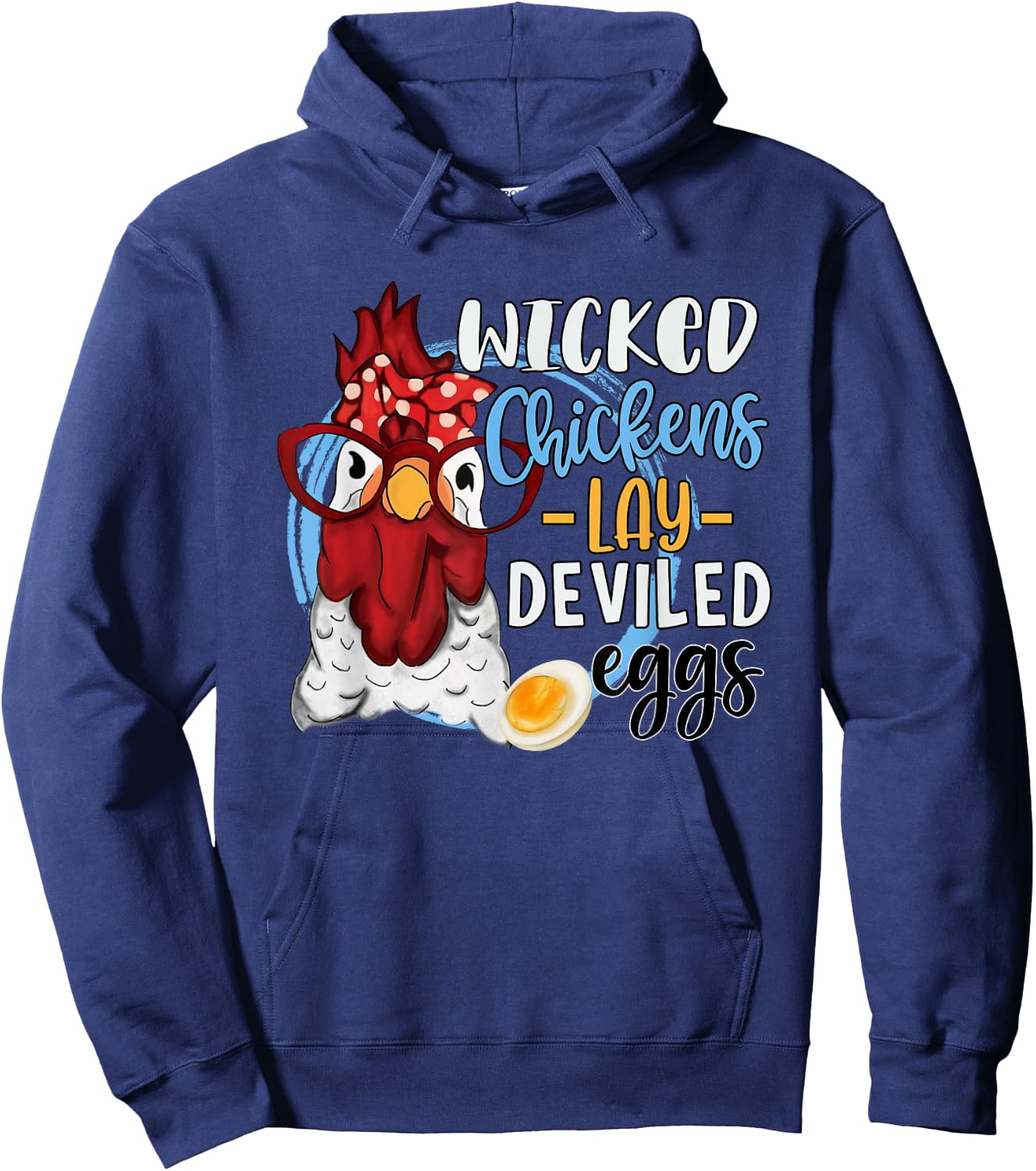 Funny Chicken Lovers Wicked Chickens Lay Deviled Eggs Hoodie - Hoodie | Navy