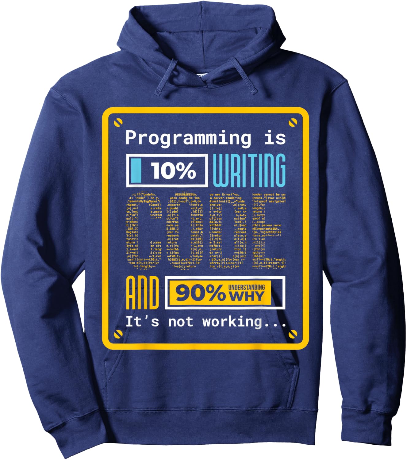 Programming is 10% Writing Coding Professional Funny Gift Hoodie - Hoodie | Navy