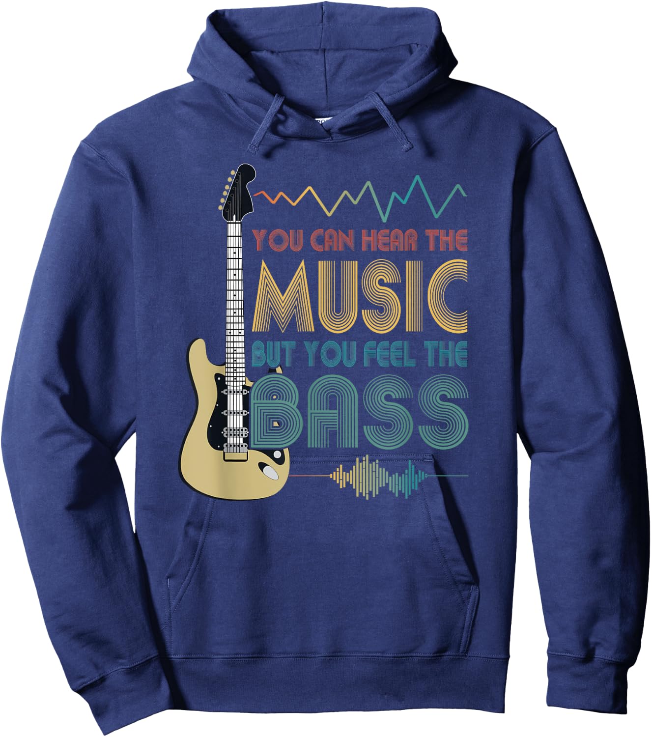 Bass Player You Can Hear The Music But You Feel the Bass Hoodie - Hoodie | Navy