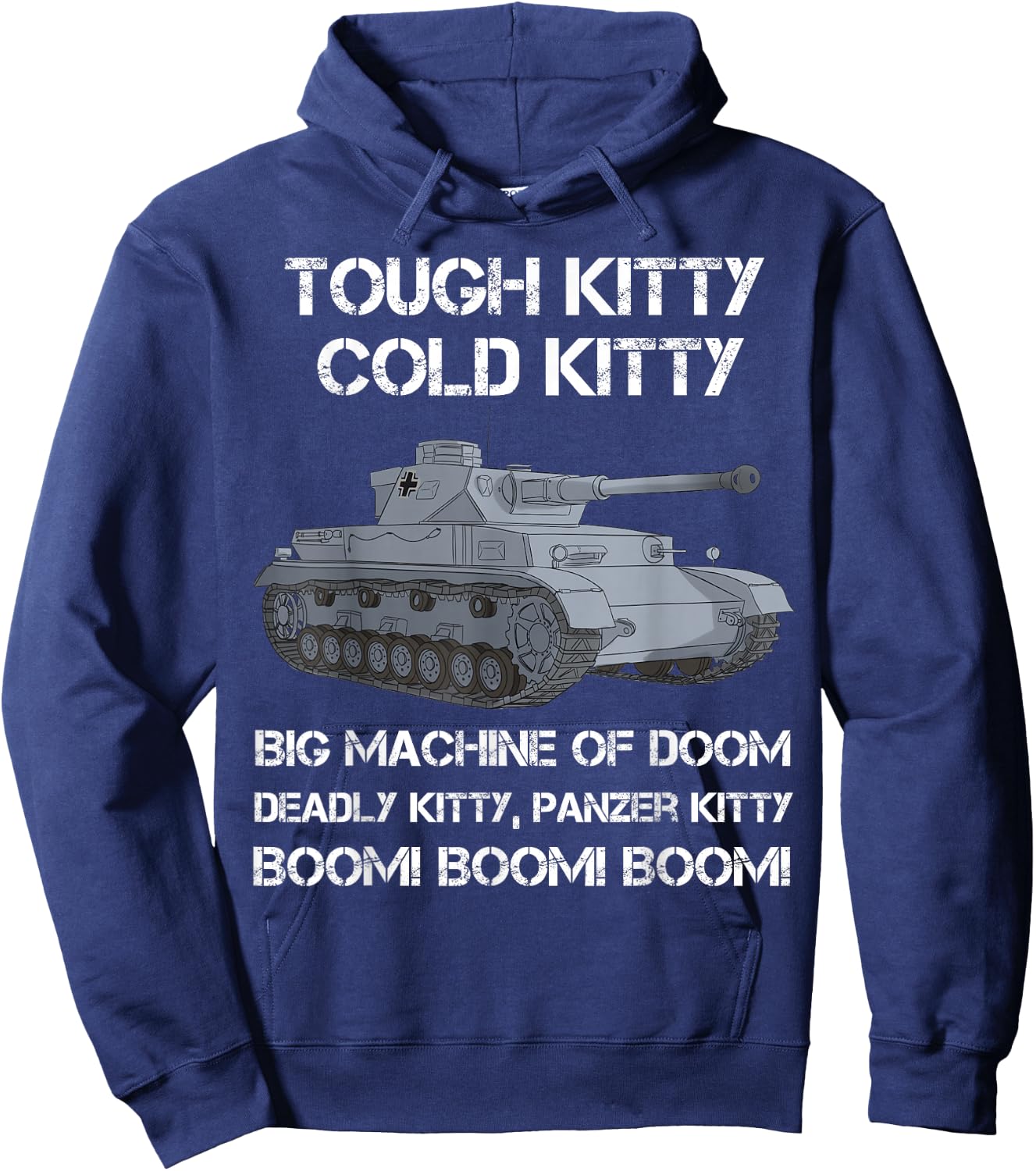 Tiger Panzer Tank Meme Tough Kitty Cold Kitty WW2 German Hoodie - Hoodie | Navy