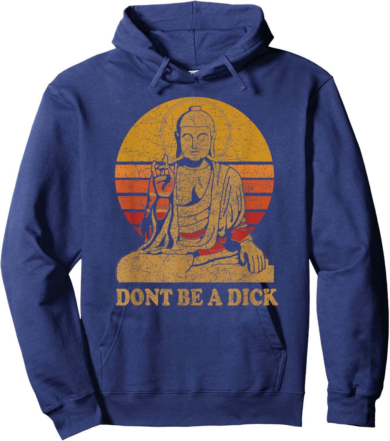 Dont Be a Dick - Buddha - Vintage Distressed Hoodie - Hoodie | Navy