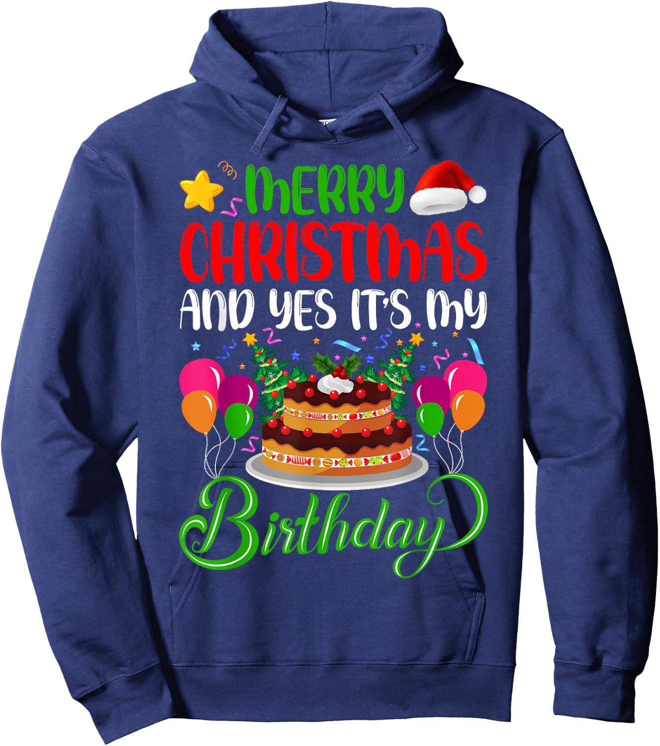 Merry Christmas And Yes It’s My Birthday Hoodie - Hoodie | Navy