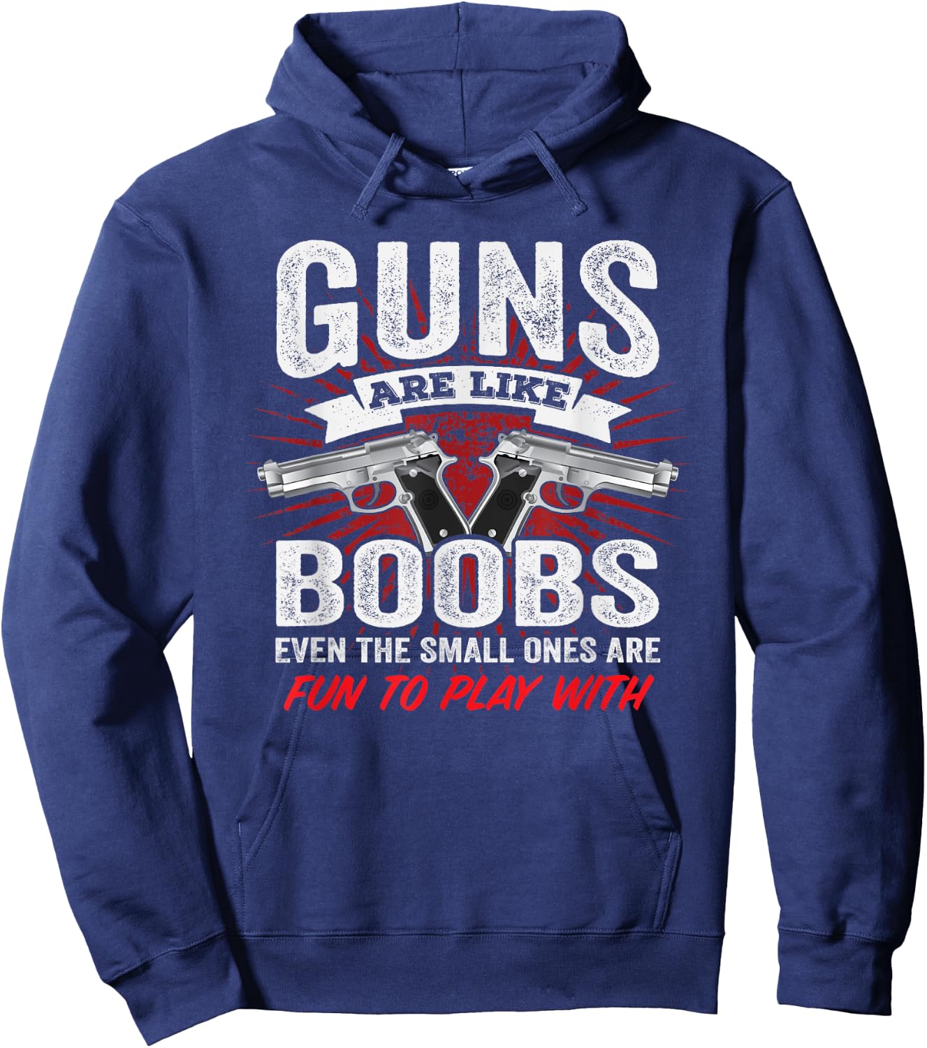 Guns Are Like Boobs - Funny Titties Gun Pistol Joke Hoodie - Hoodie | Navy