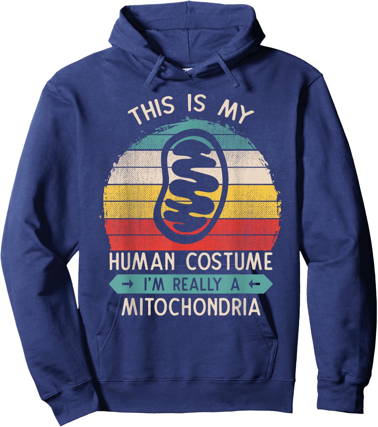 This Is My Human Costume Mitochondria Cell Biology Gift Hoodie - Hoodie | Navy
