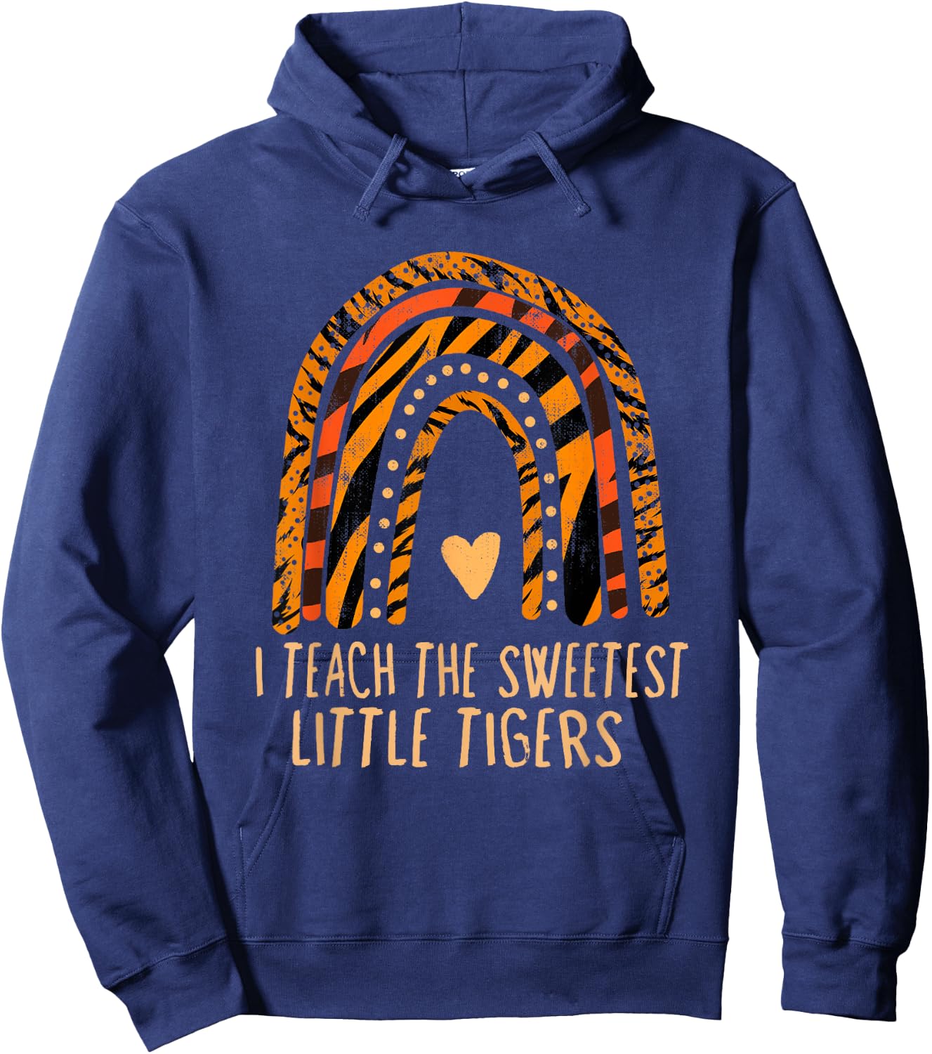 I Teach Sweetheart - I Teach the Sweetest Little Tigers Hoodie - Hoodie | Navy