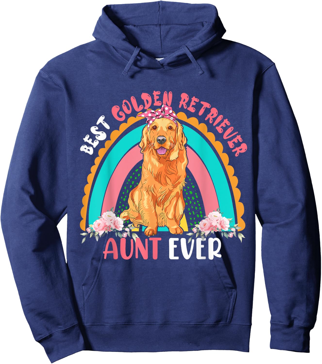 Best Golden Retriever Aunt Ever Cute Rainbow Flowers Dog Men Women Hoodie - Hoodie | Navy