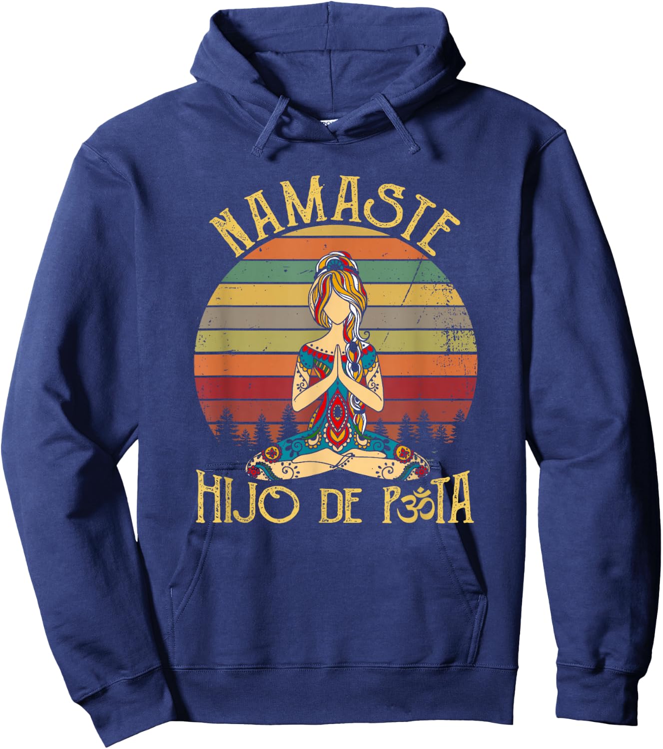 Vintage Namaste Hijo-De-Puta Hippie Tattooed Girl Yoga Lover Hoodie - Hoodie | Navy