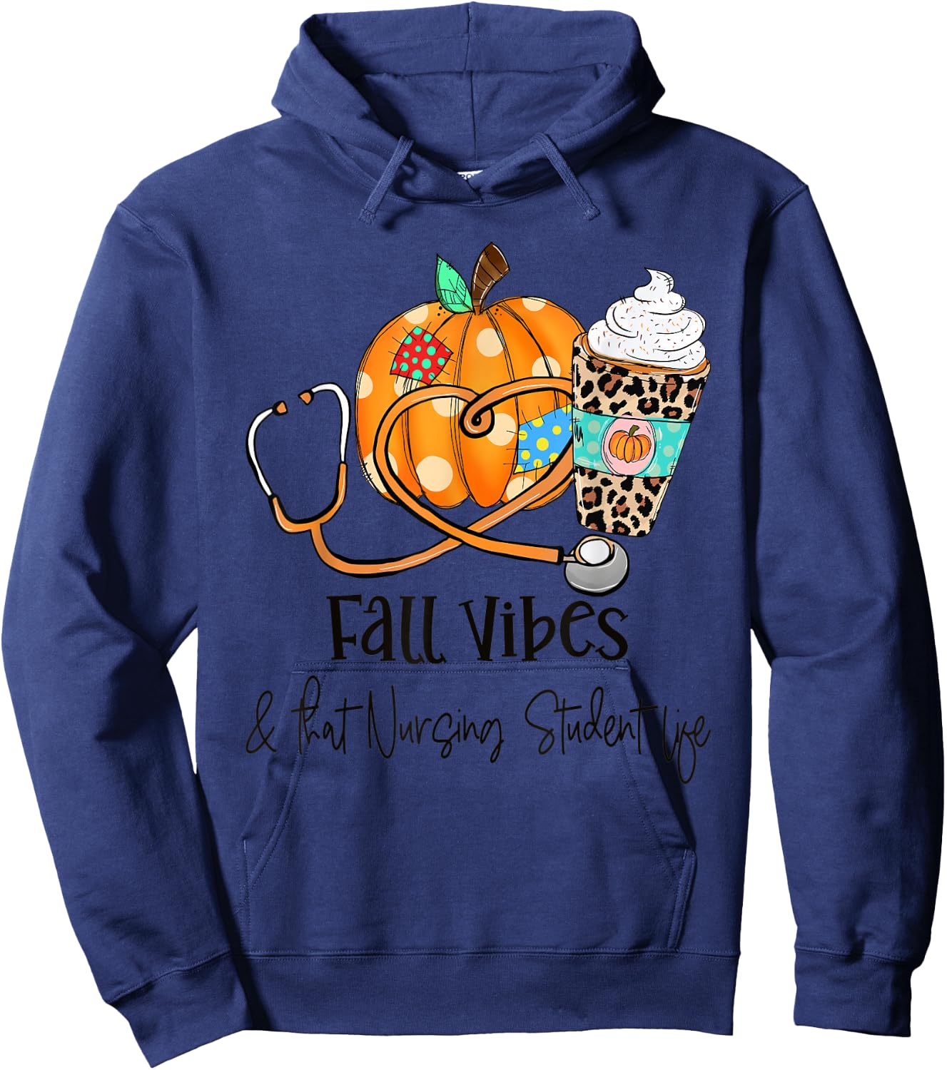 Fall Vibes And That Nursing Student Life Fall Thanksgiving Hoodie - Hoodie | Navy