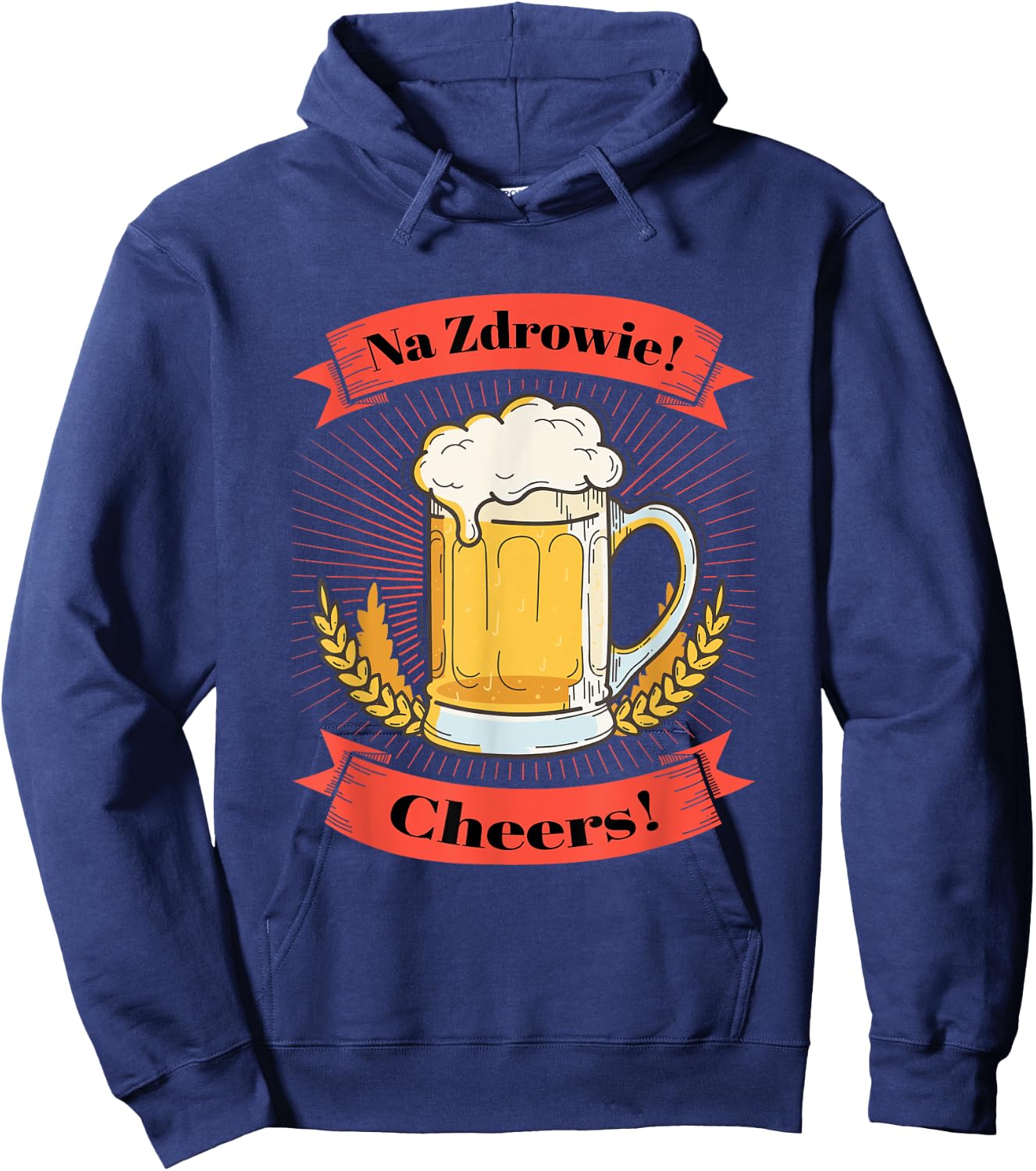 Na Zdrowie Polish Beer Drinking Toast Hoodie - Hoodie | Navy