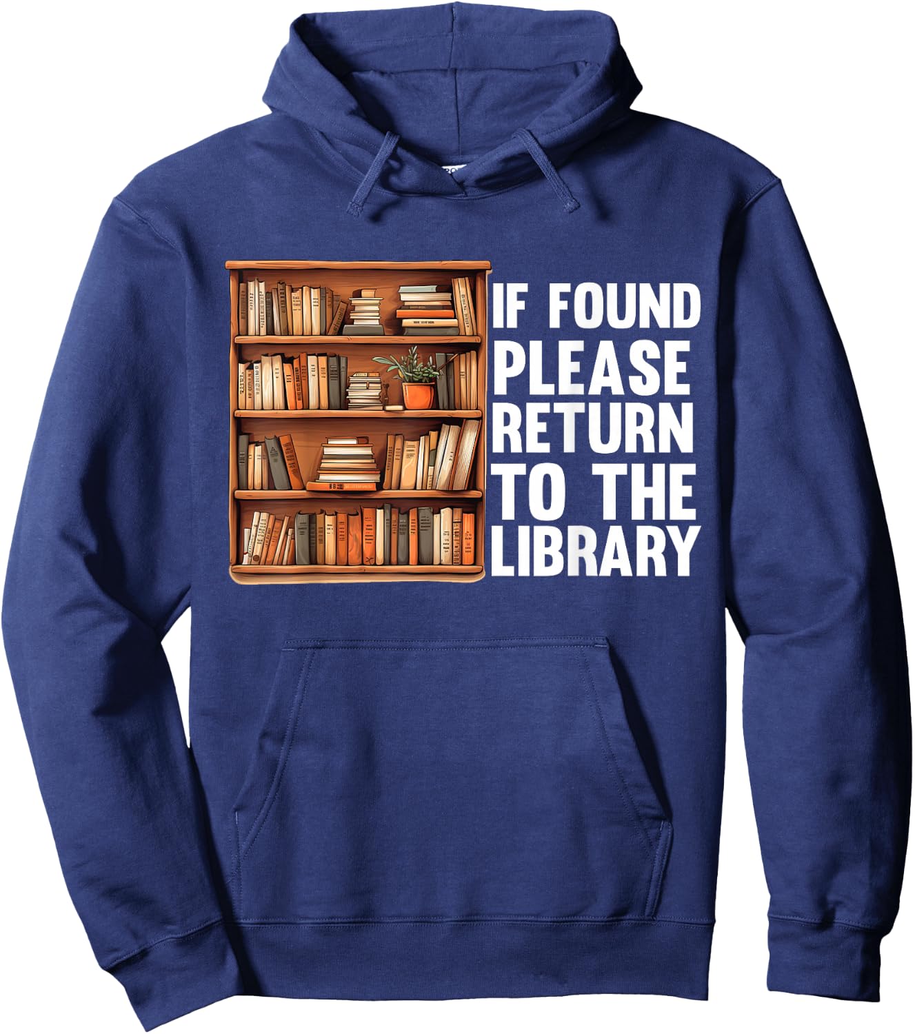 If Found Please Return To The Library Bookish Book Lover Hoodie - Hoodie | Navy