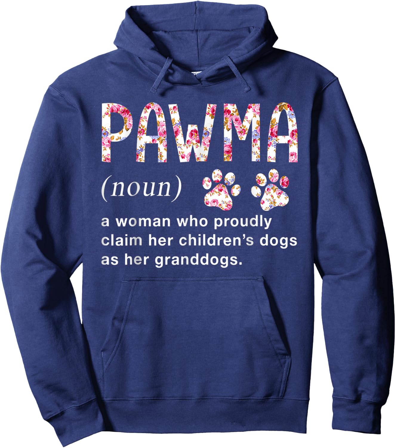 Floral Art Pawma Noun Definition Mama Grandma Dog Lovers Hoodie - Hoodie | Navy