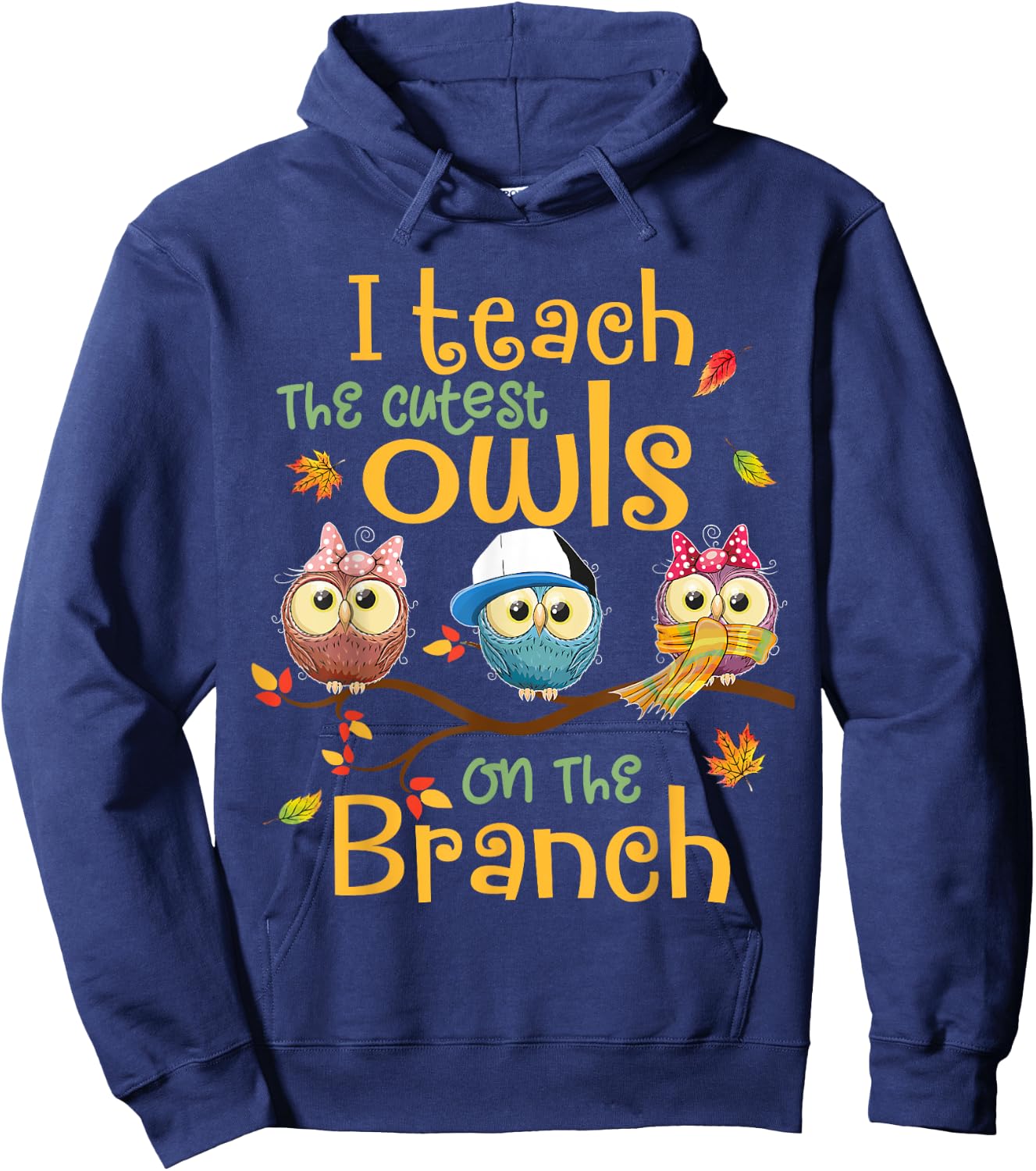 I Teach The Cutest Owls On The Branch Teacher Fall Autumn Hoodie - Hoodie | Navy