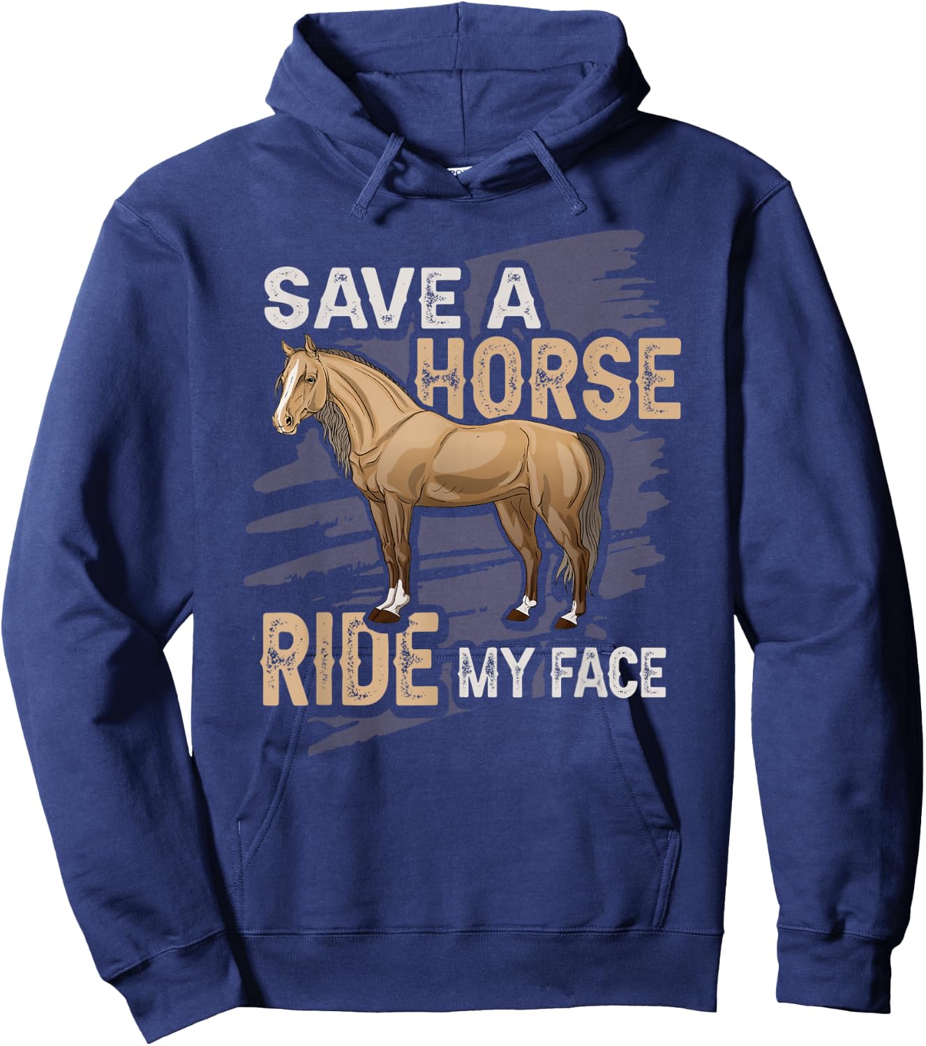 Save A Horse Ride My Face Husband Boyfriend Naughty Hoodie - Hoodie | Navy