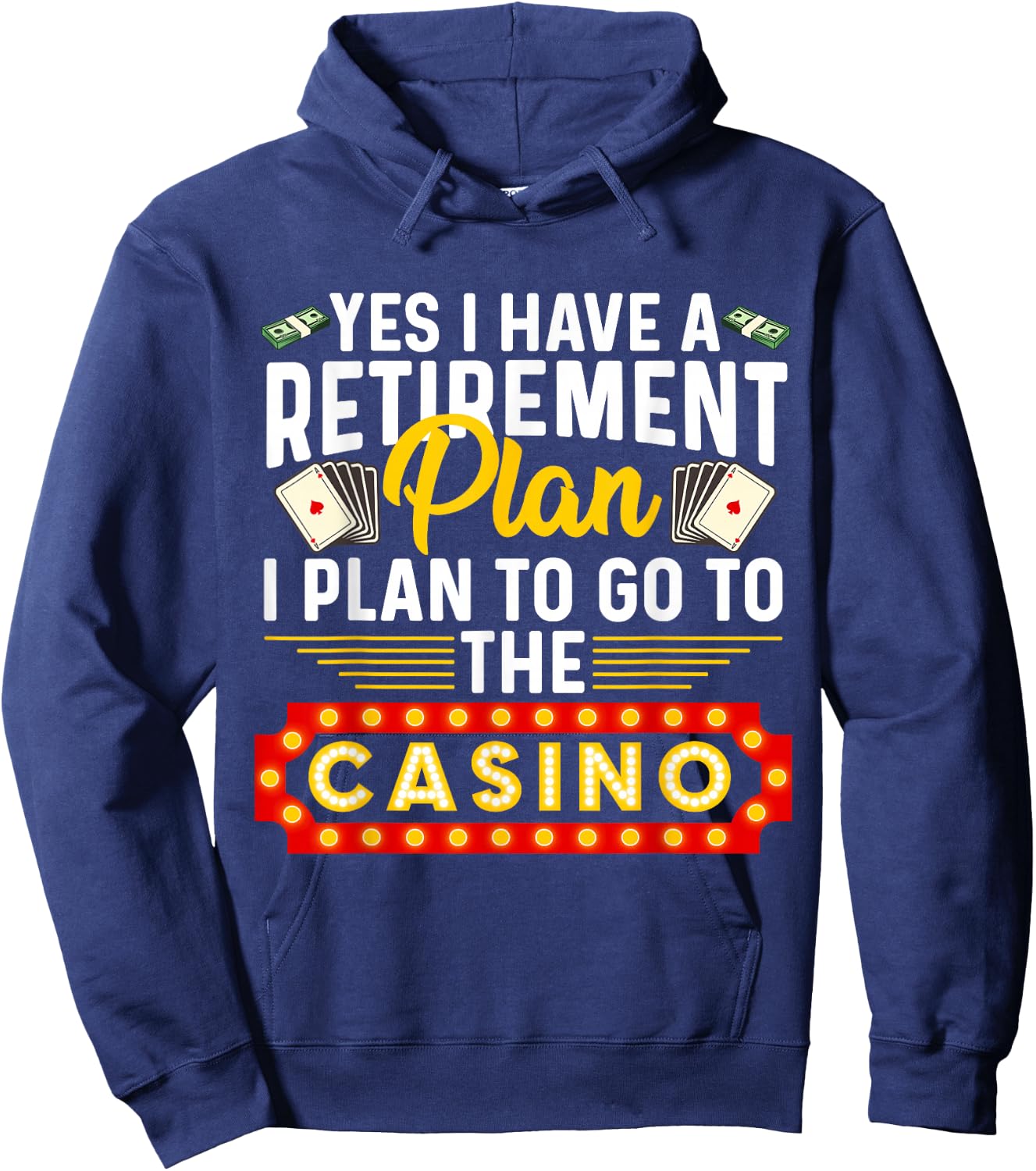 Funny Casino Gift Women Cool Retiree Retirement Plan Hoodie - Hoodie | Navy