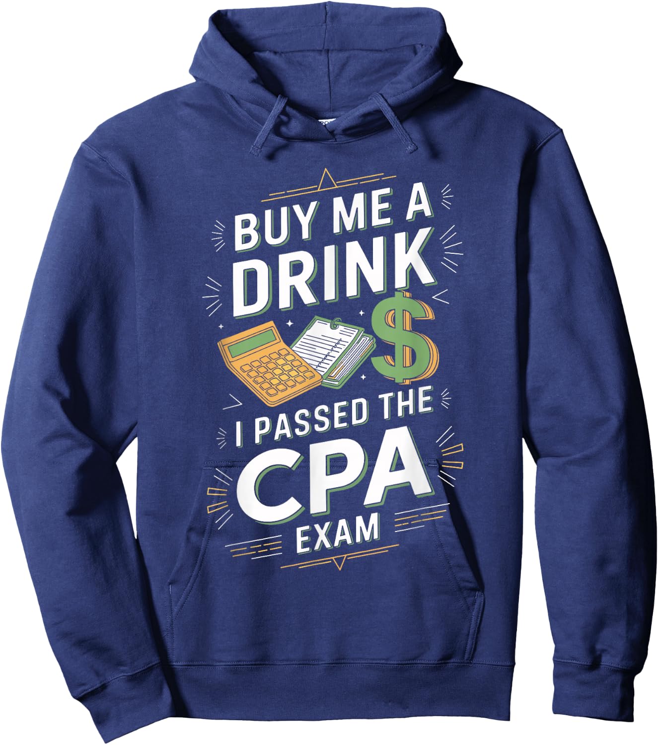 Buy Me A Drink I Passed The CPA Exam T Shirt Fun Hoodie - Hoodie | Navy