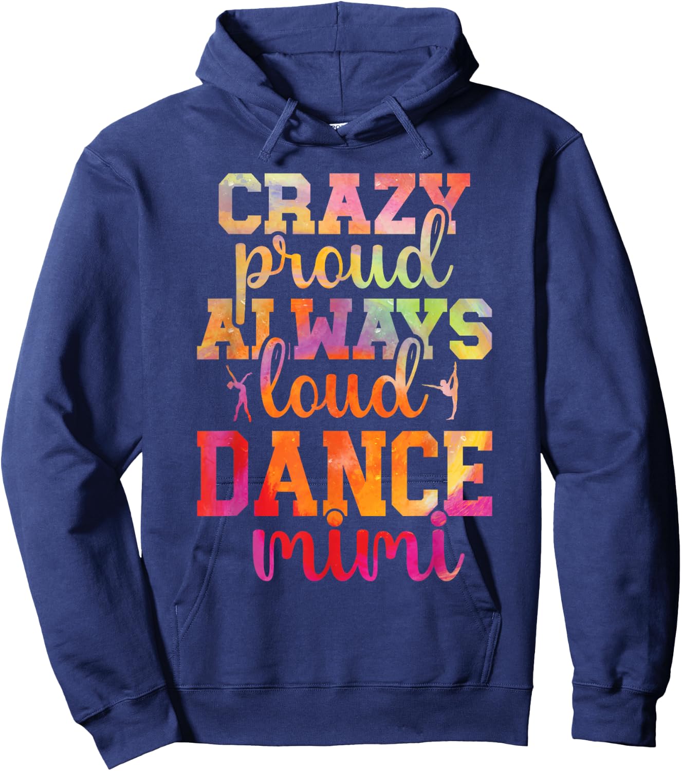 Crazy Proud Dance Mimi Of A Dancer Mimi Dancing Mimi Hoodie - Hoodie | Navy