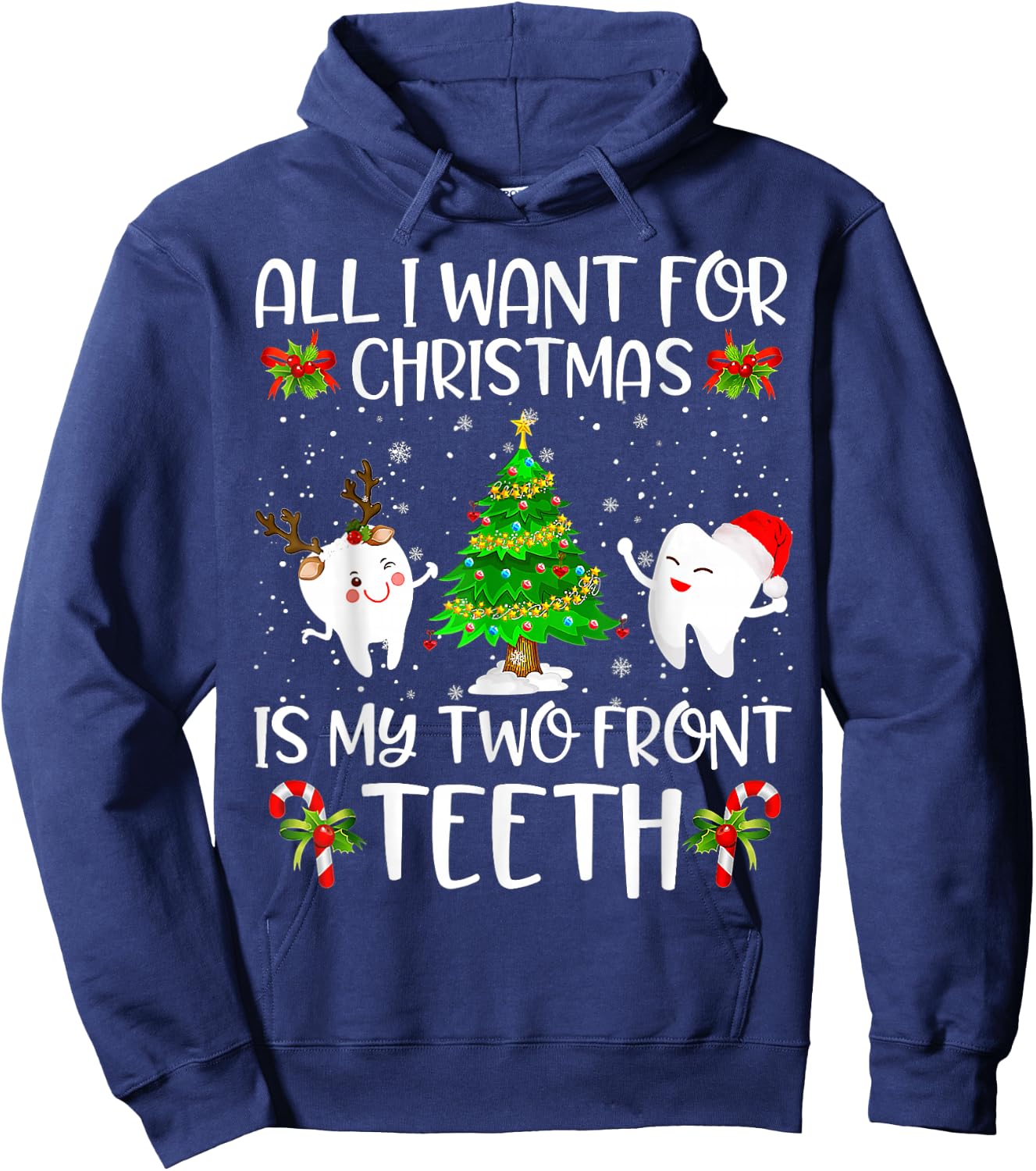 All I want for Christmas is My Two Front Teeth Hoodie - Hoodie | Navy