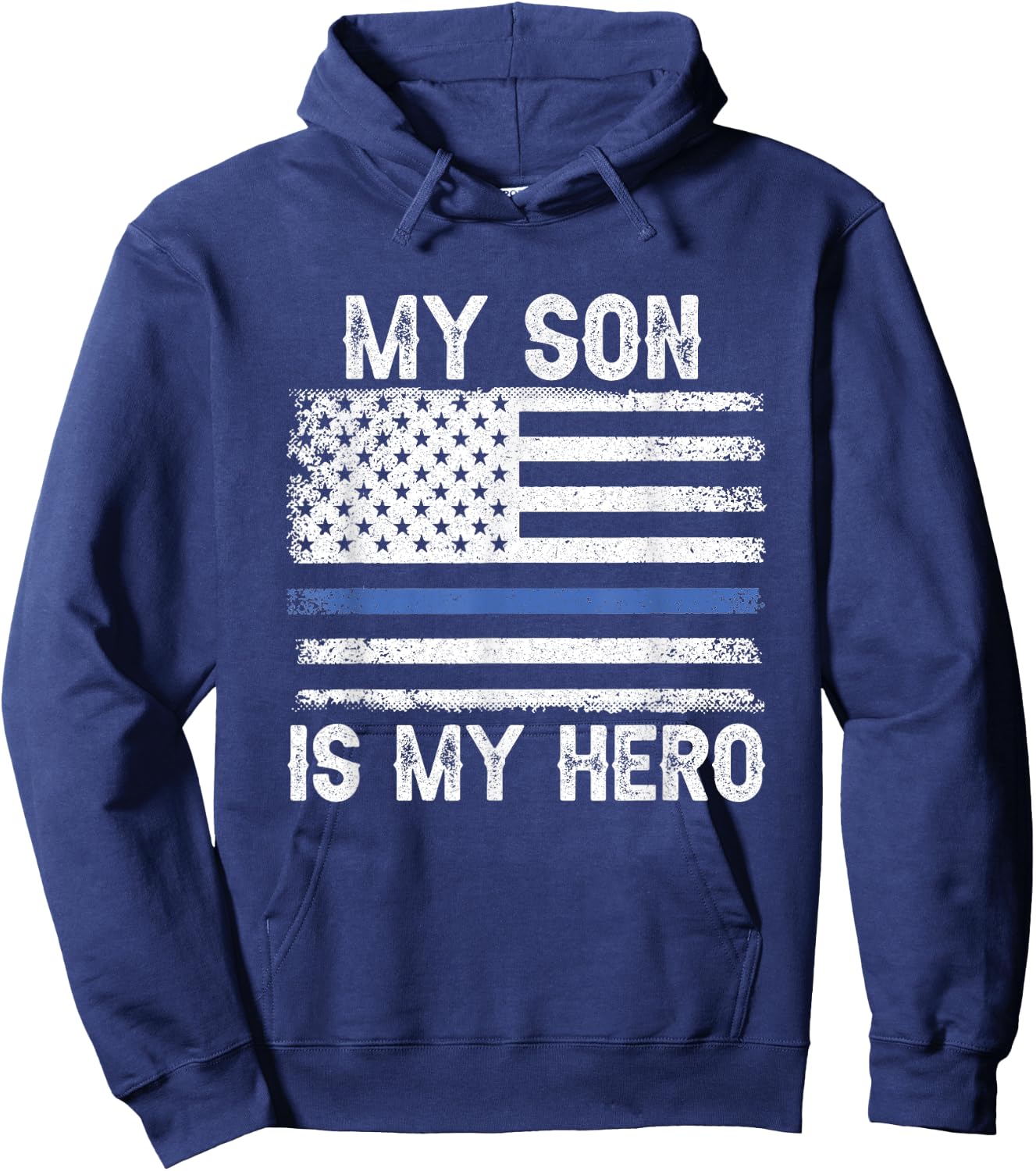 My Son is My Hero Thin Blue Line USA Flag Police Officer Women Men Hoodie - Hoodie | Navy