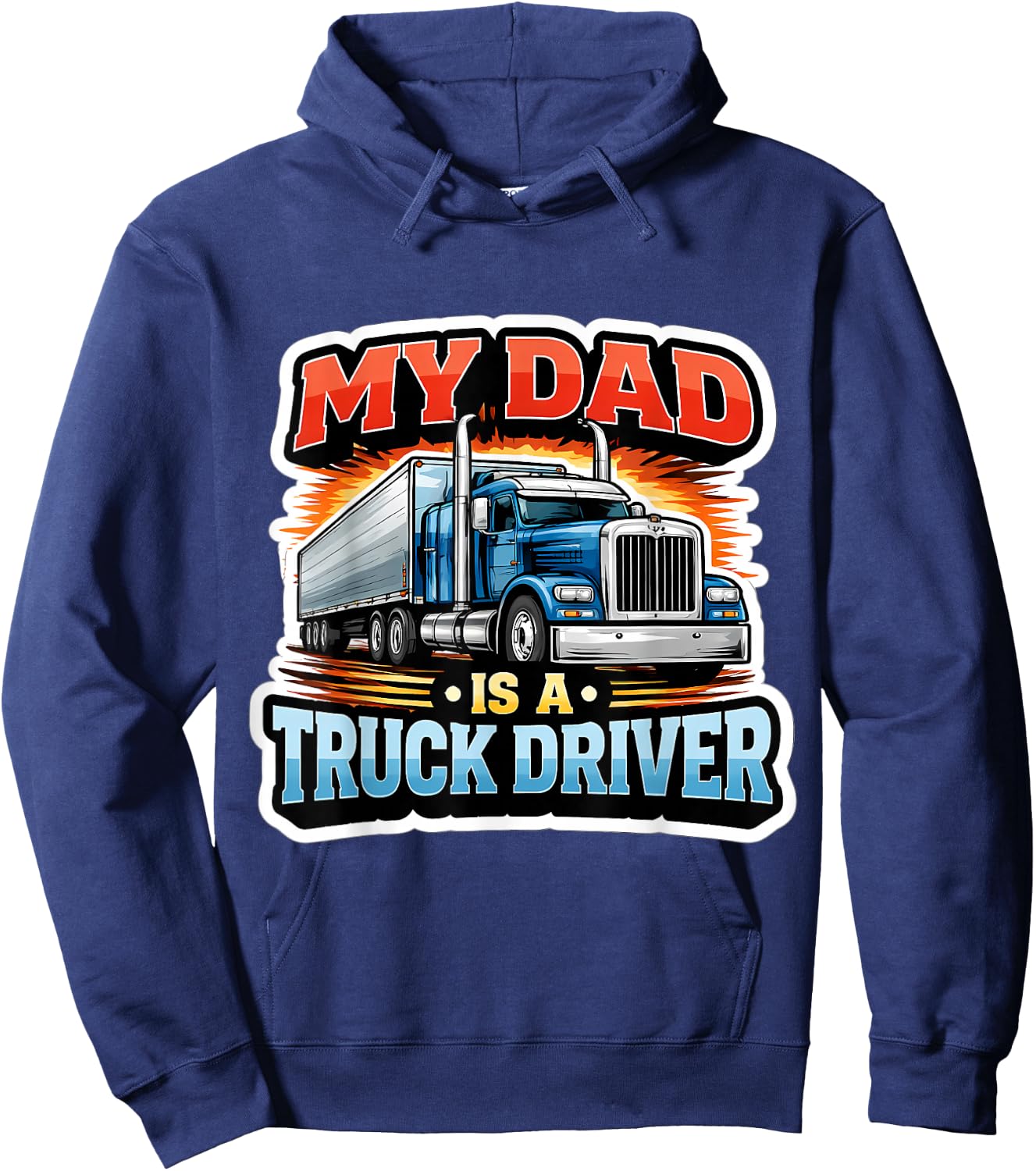 My Dad is A Truck Driver Trucker Son Daughter Child Kids Hoodie - Hoodie | Navy