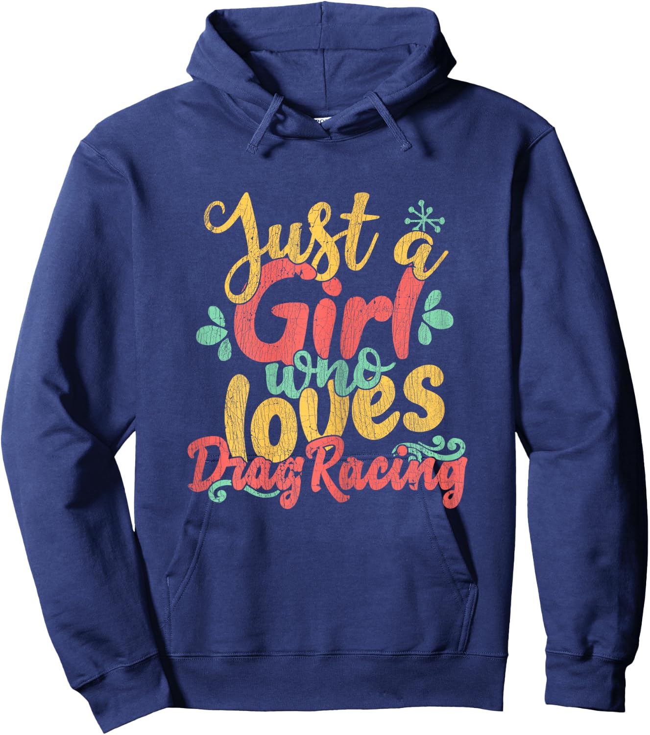 Just A Girl Who Loves Drag Racing Gift T Shirt Hoodie - Hoodie | Navy