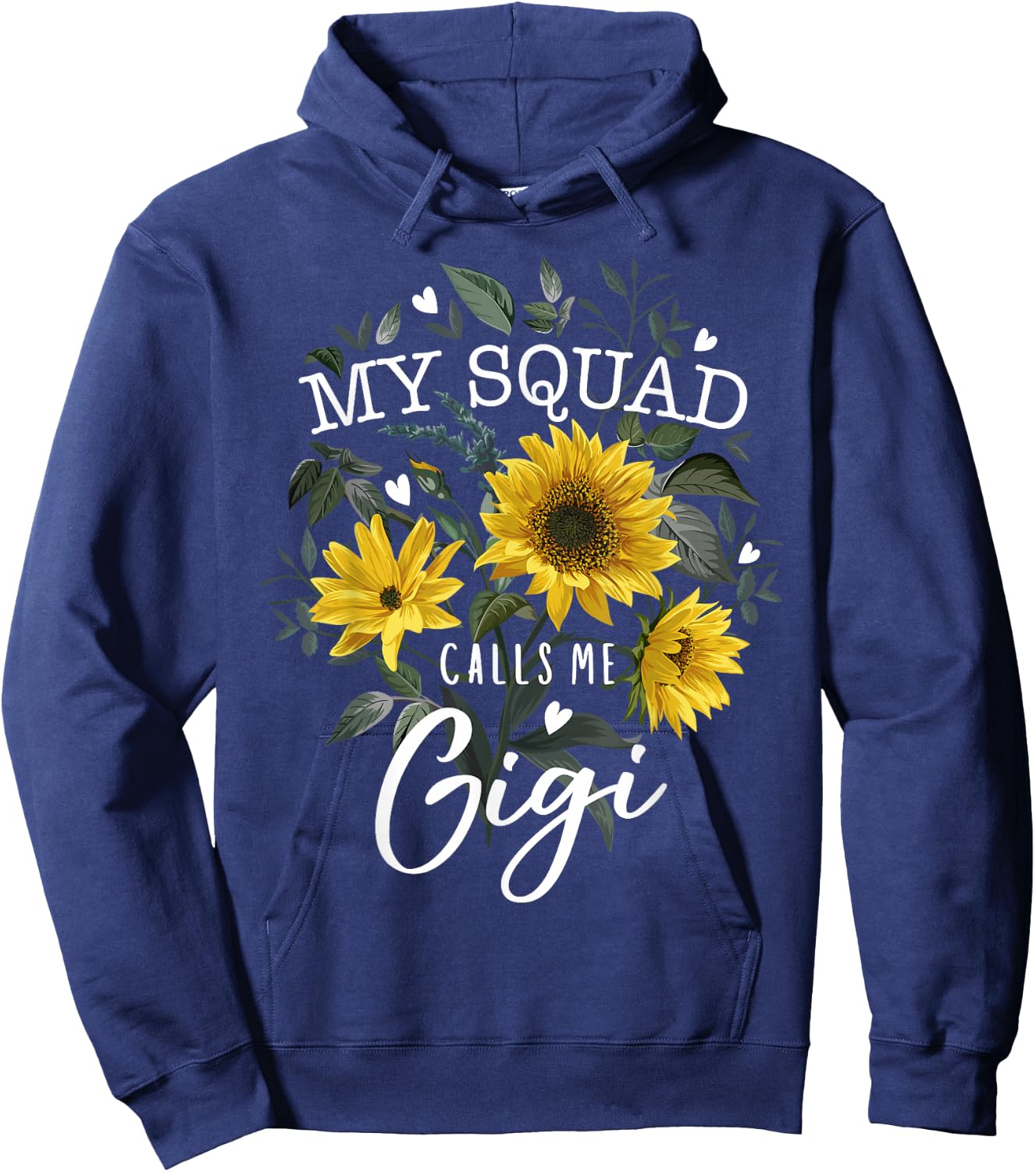 My Squad Calls Me Gigi Funny Grandma Gifts Sunflower Hoodie - Hoodie | Navy