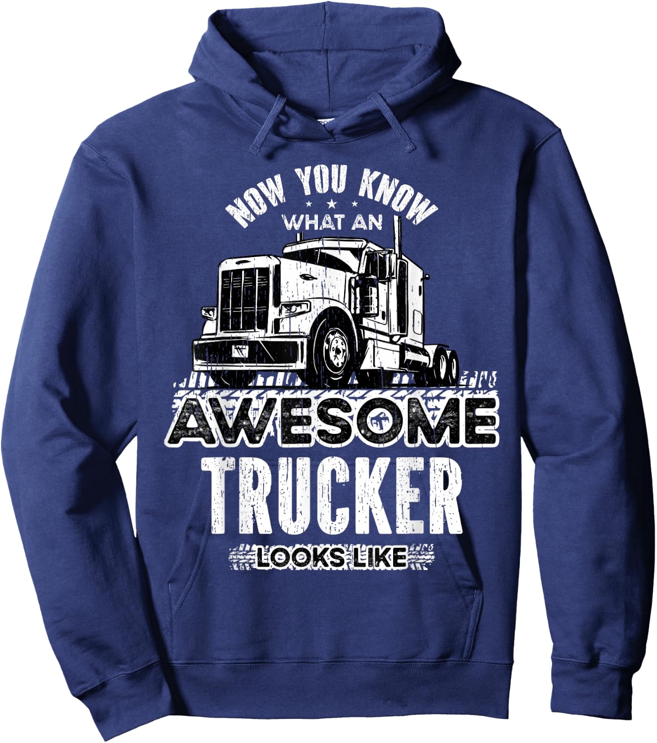 Now you know what an awesome trucker looks like Truckers Hoodie - Hoodie | Navy