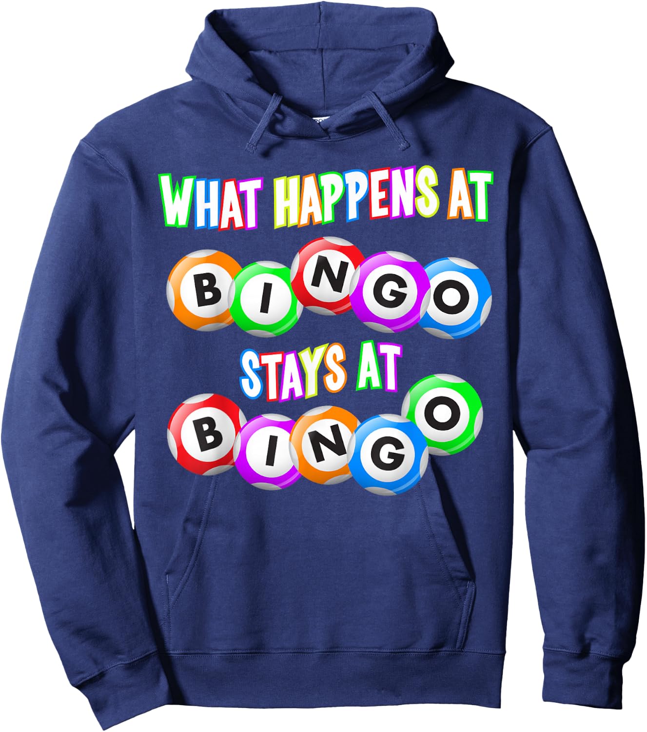 Funny Bingo King - What Happens at Bingo Hoodie - Hoodie | Navy