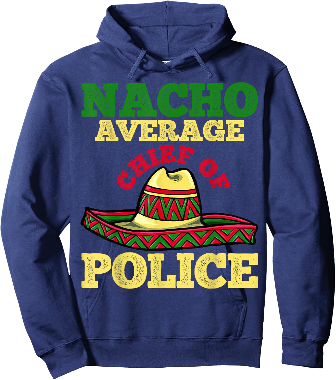 Cinco de Mayo Nacho Chief of Police Mexican Party Hoodie - Hoodie | Navy