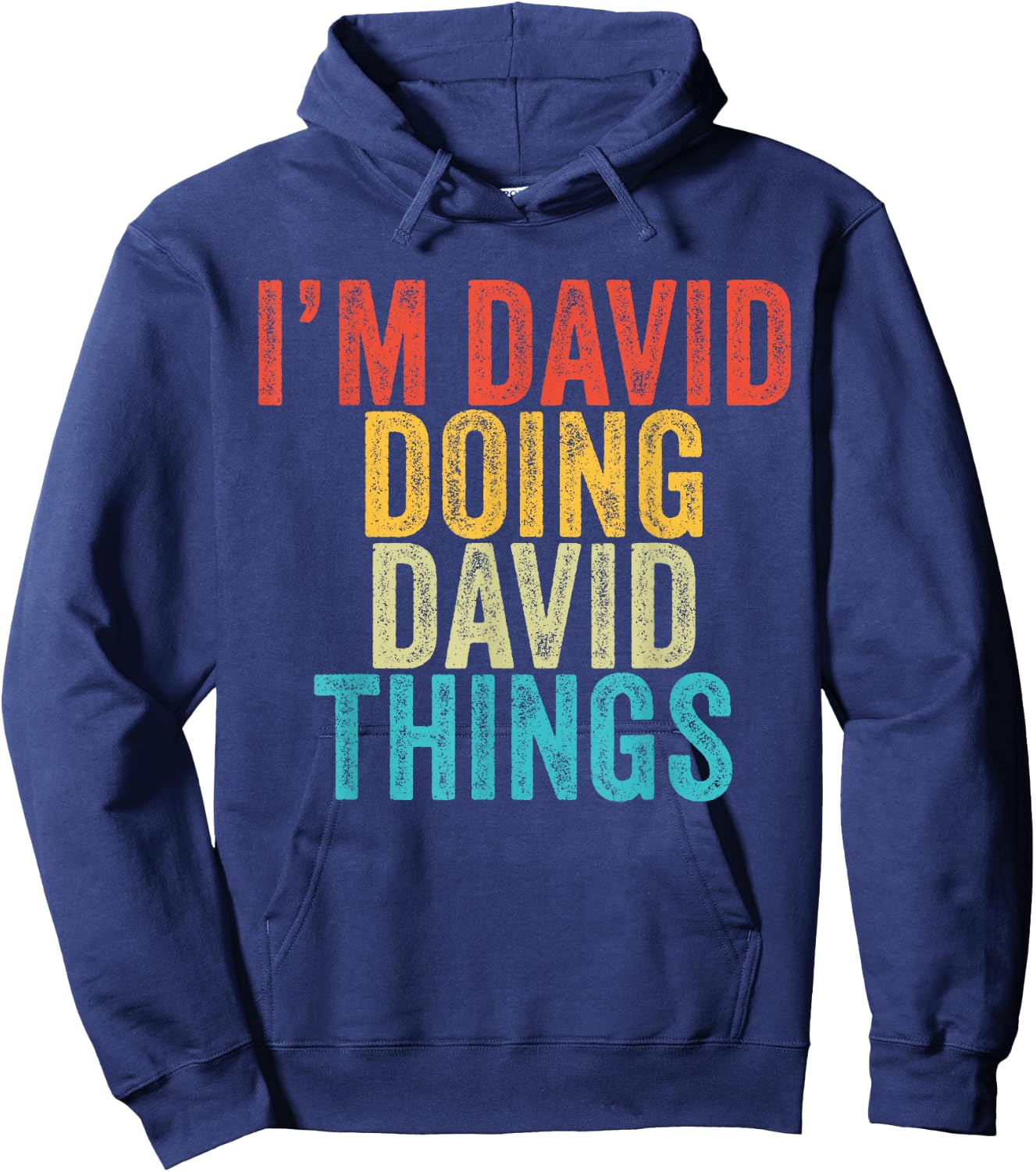 I'm David Doing David Things Funny David Birthday Vintage Hoodie - Hoodie | Navy