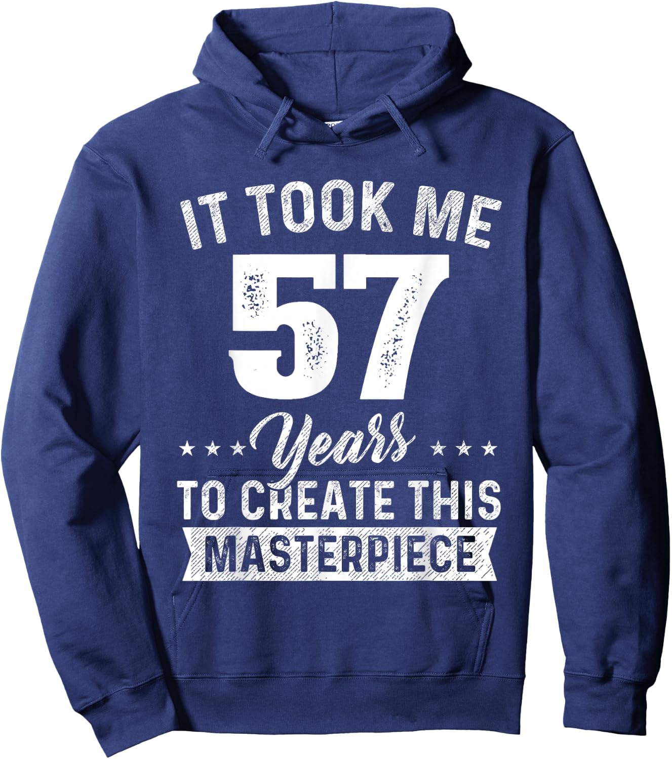 It Took Me 57 Years Masterpiece 57th Birthday 57 Years Old Hoodie - Hoodie | Navy