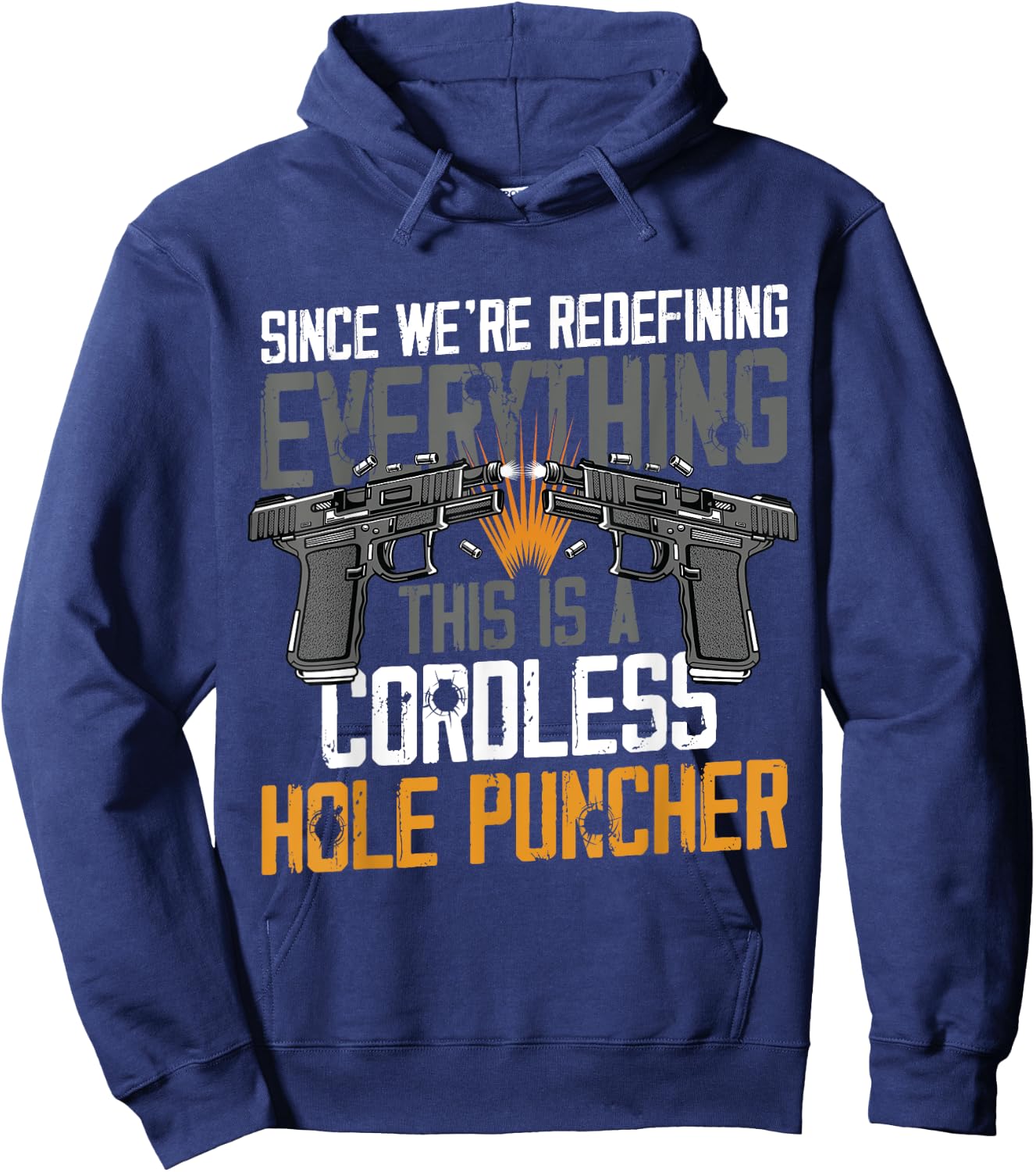 We're Redefining Everything This Is A Cordless Hole Puncher Hoodie - Hoodie | Navy