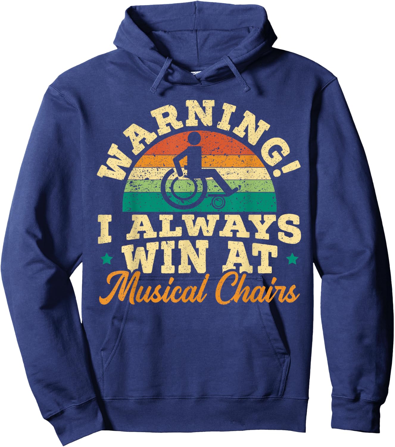 Wheelchair SteMi Apparel -Adults Black Small Modern Humorous Quote Short Sleeve Warning I Win At Musical Chairs Hoodie - Hoodie | Navy