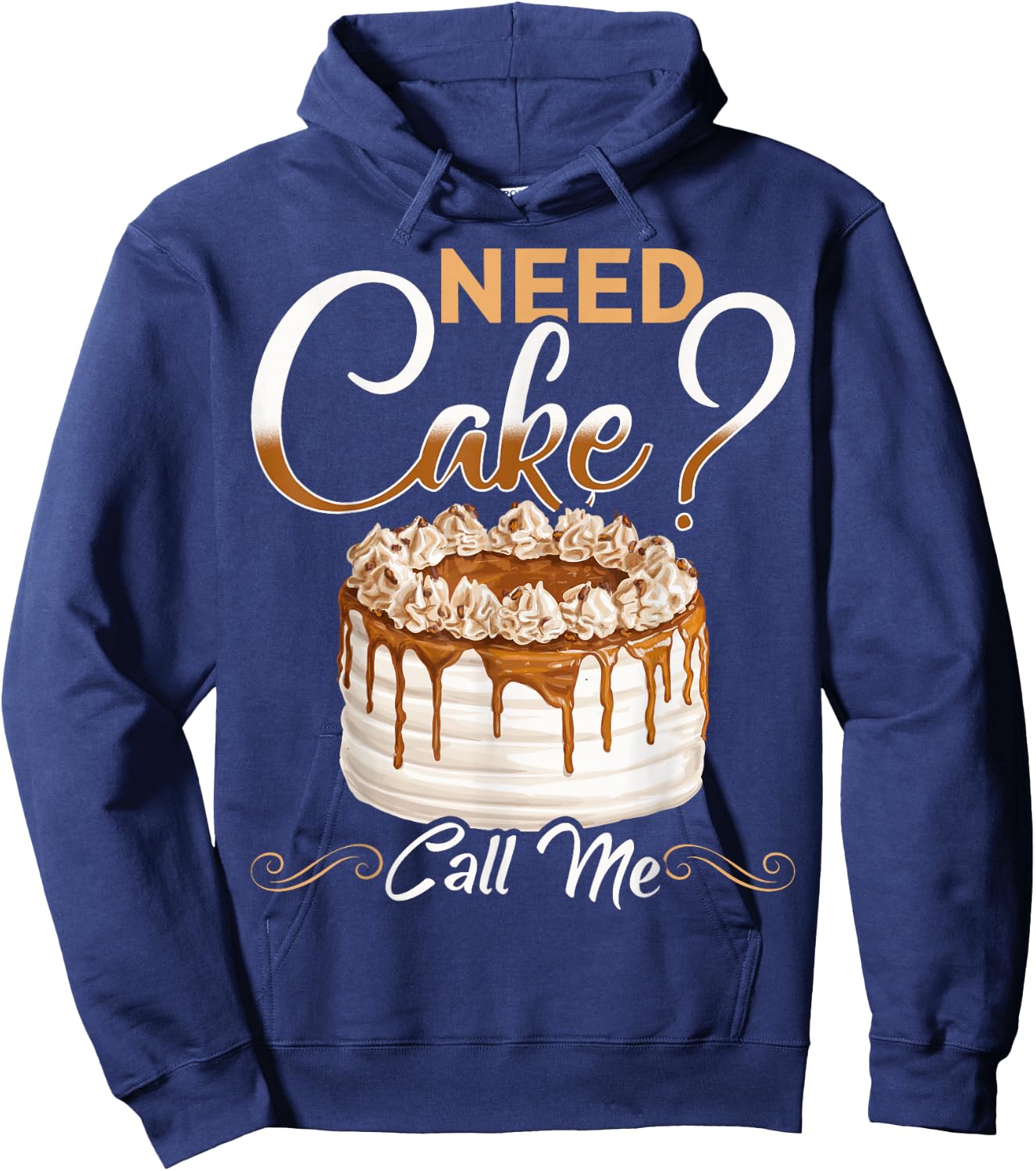 Baker Need Cake Call Me Baker Chef Cake Baker Bake Hoodie - Hoodie | Navy