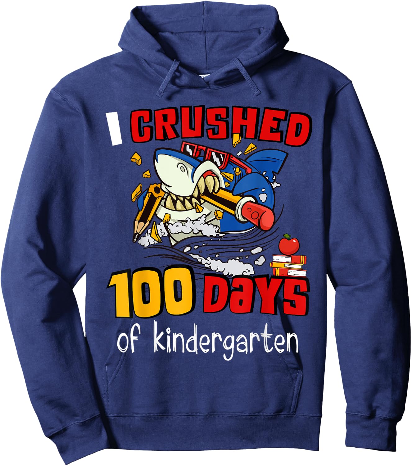 I Crushed 100 Days Of Kindergarten Shark Happy 100th Day Hoodie - Hoodie | Navy