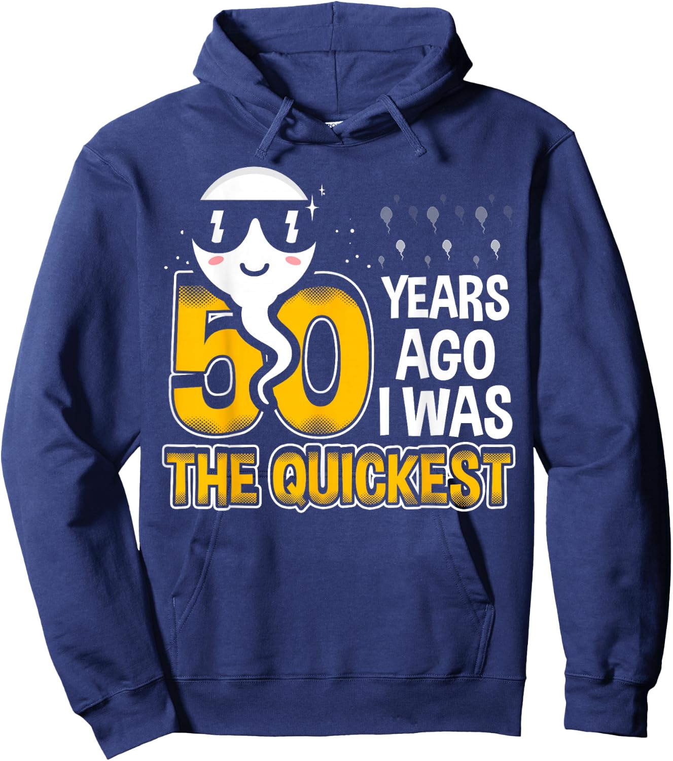 50 Years ago I was The quickest 50th Birthday Funny Hoodie - Hoodie | Navy