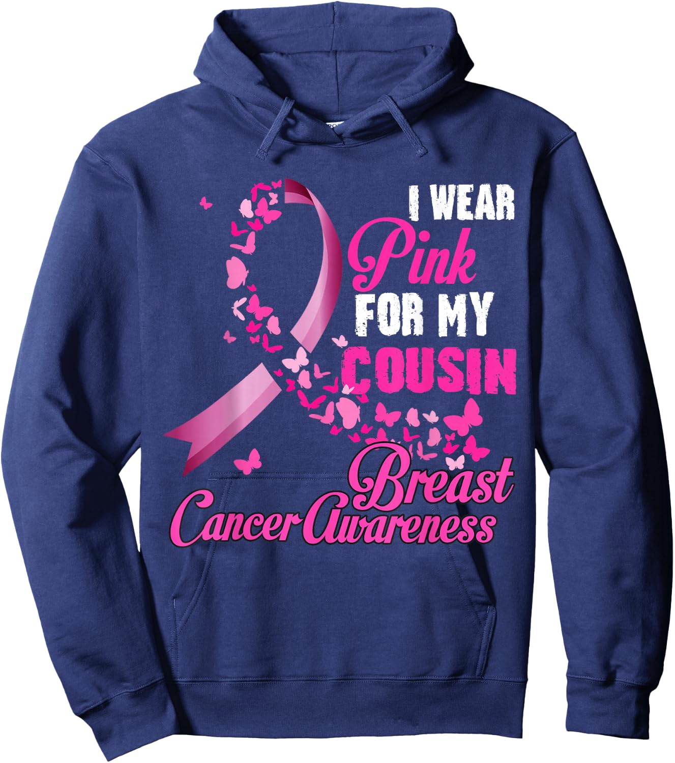 I Wear Pink For My Cousin Breast Cancer Awareness Ribbon Hoodie - Hoodie | Navy