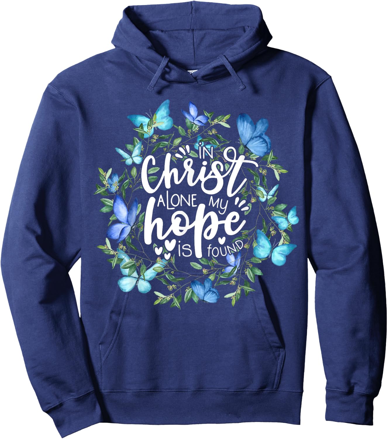 In Christ Alone My Hope Is Found Faith Christian Hoodie - Hoodie | Navy