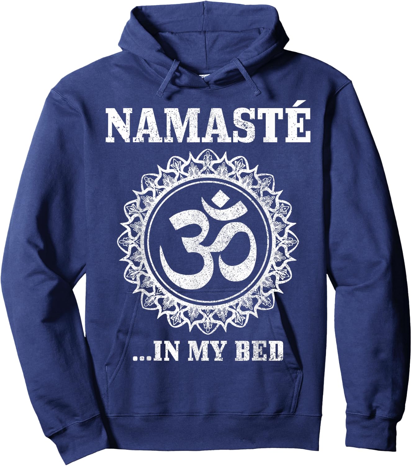 Namaste In My Bed Funny Yoga Om Buddhism Buddha Yogi Hoodie - Hoodie | Navy