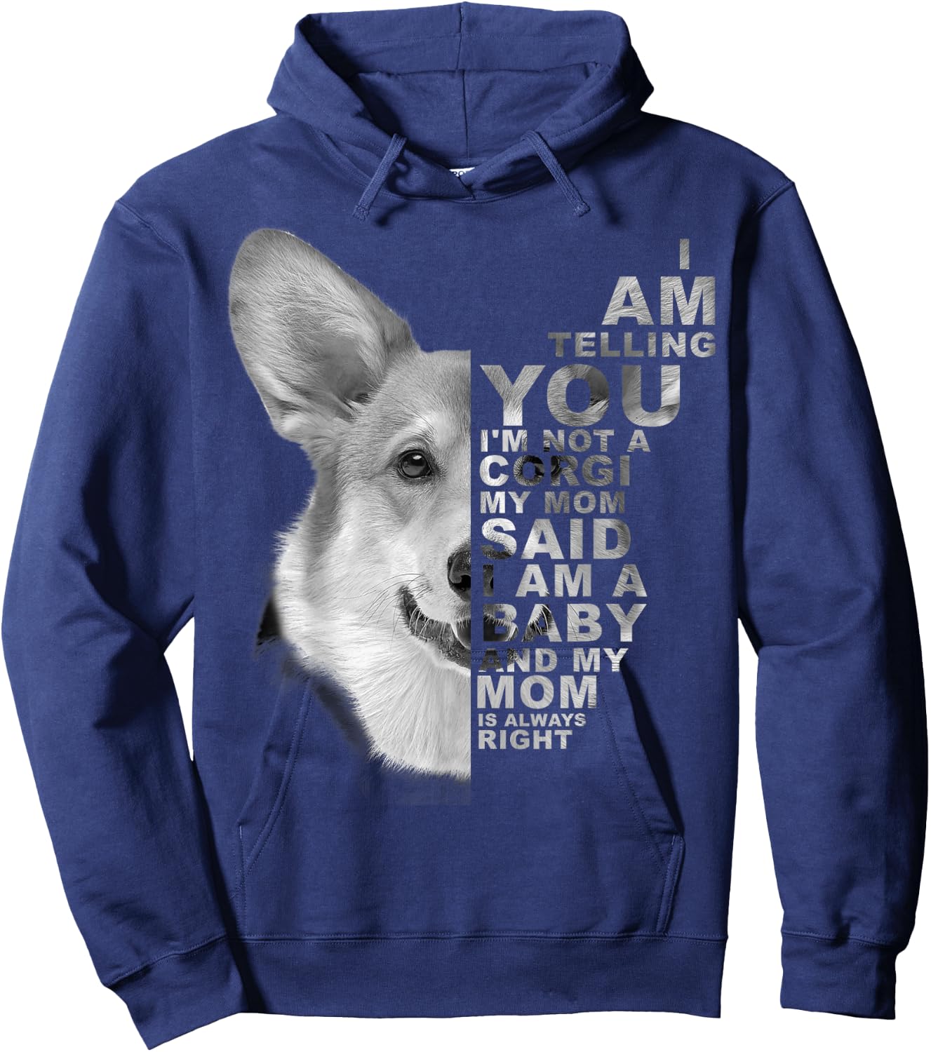 My Mom Said I am a Baby Corgi Dog Mum Mommy Mother's Day Hoodie - Hoodie | Navy