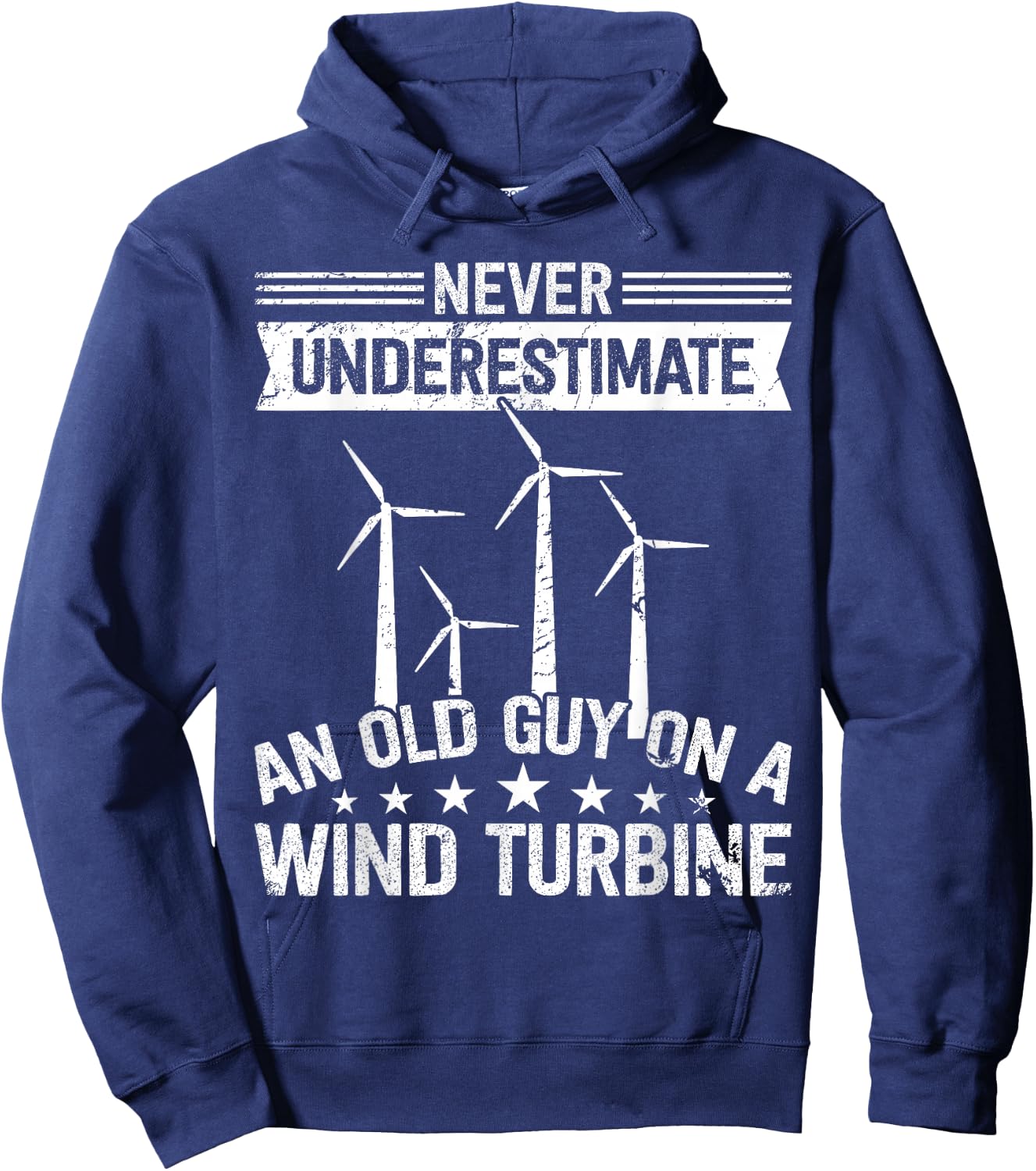 Never underestimate an old guy on Wind Turbine Technician Hoodie - Hoodie | Navy