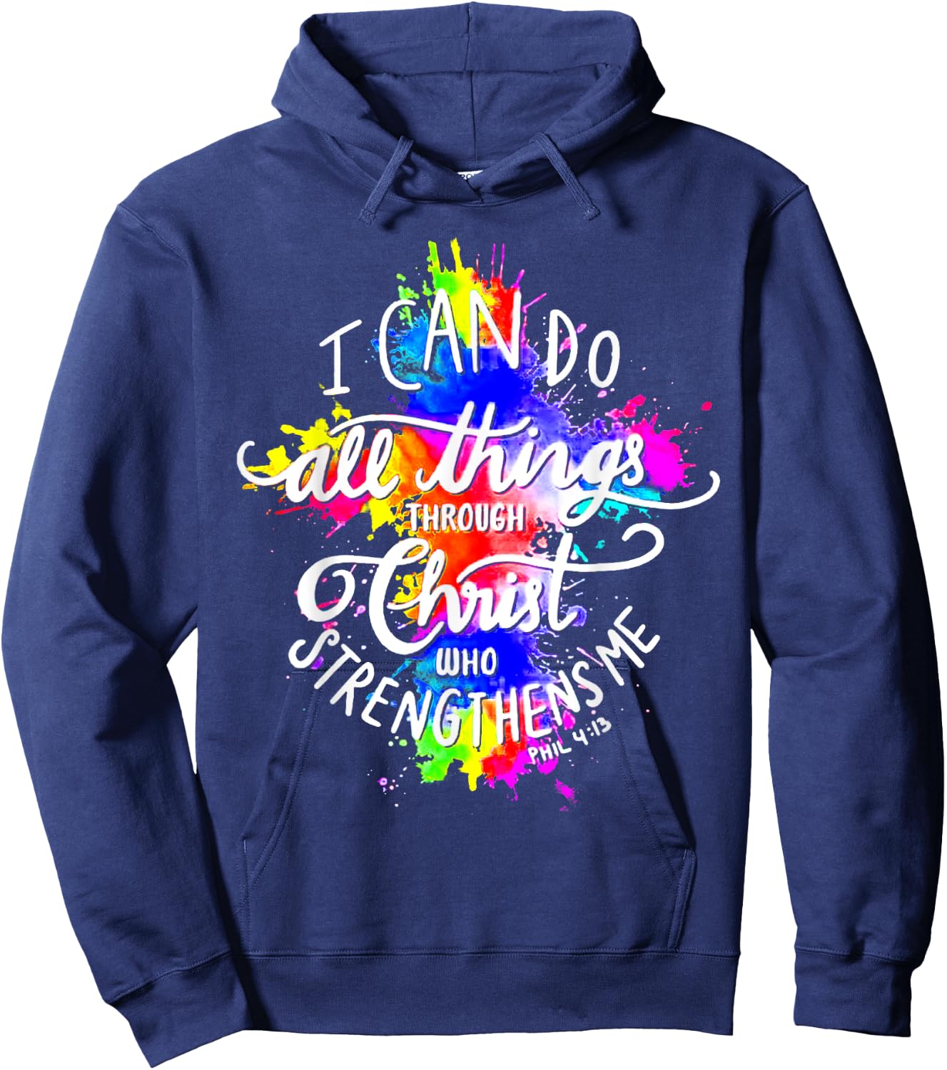 I Can Do All Things Through Christ Who Strengthens Me God Hoodie - Hoodie | Navy