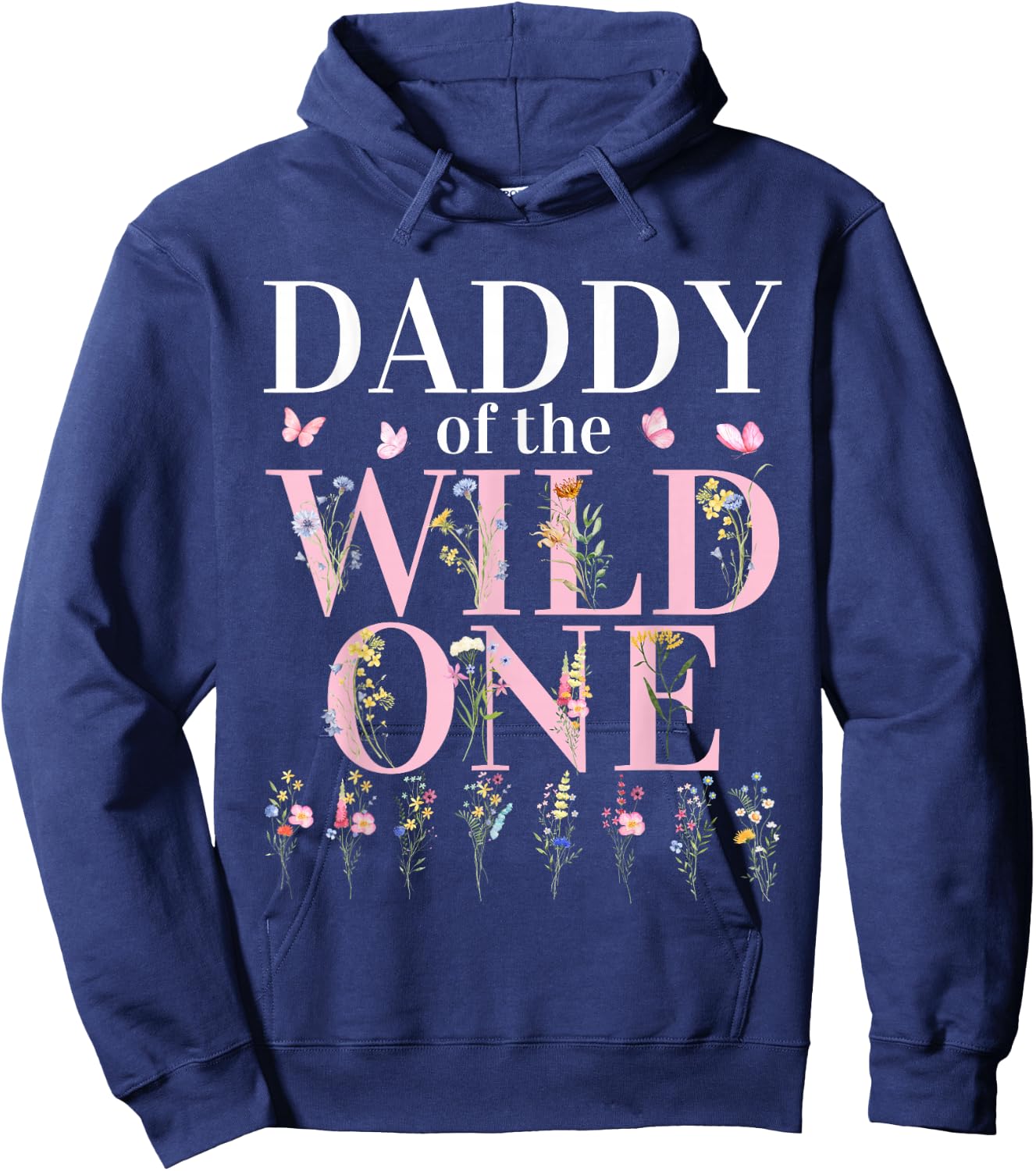 Daddy Wild One Wildflower 1st Birthday Girl Family Party Hoodie - Hoodie | Navy